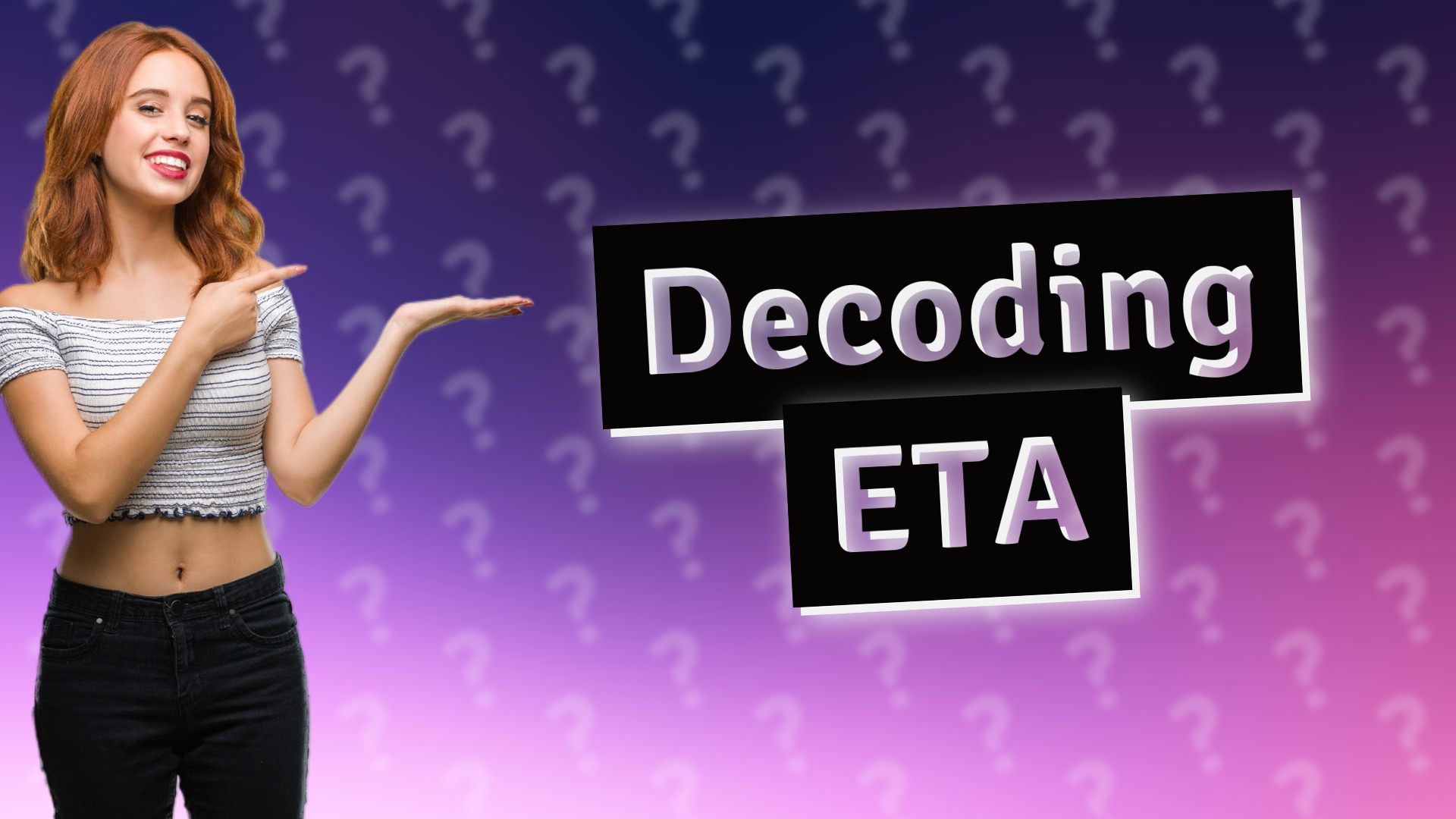 Decoding ETA