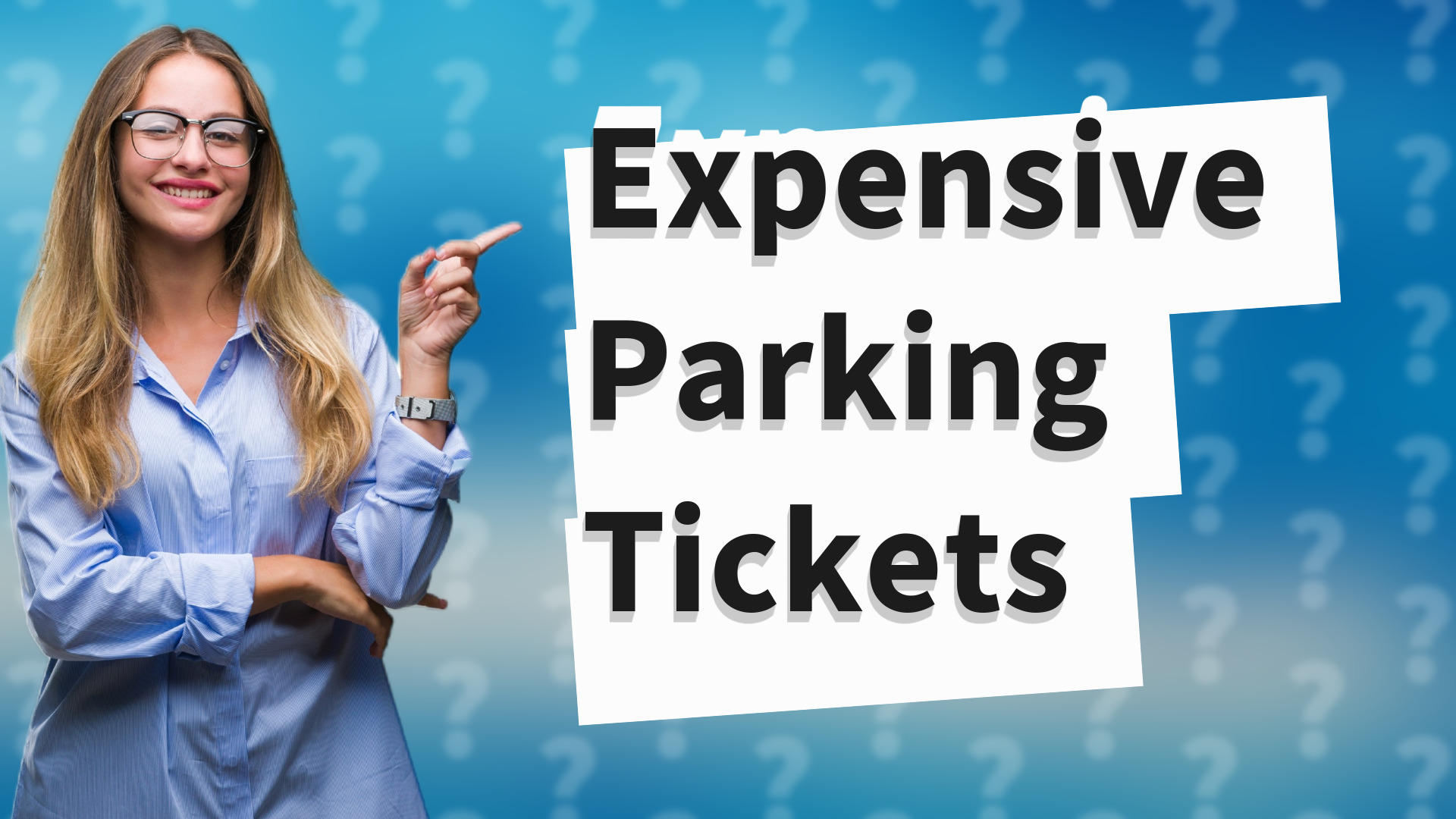 Expensive Parking Tickets
