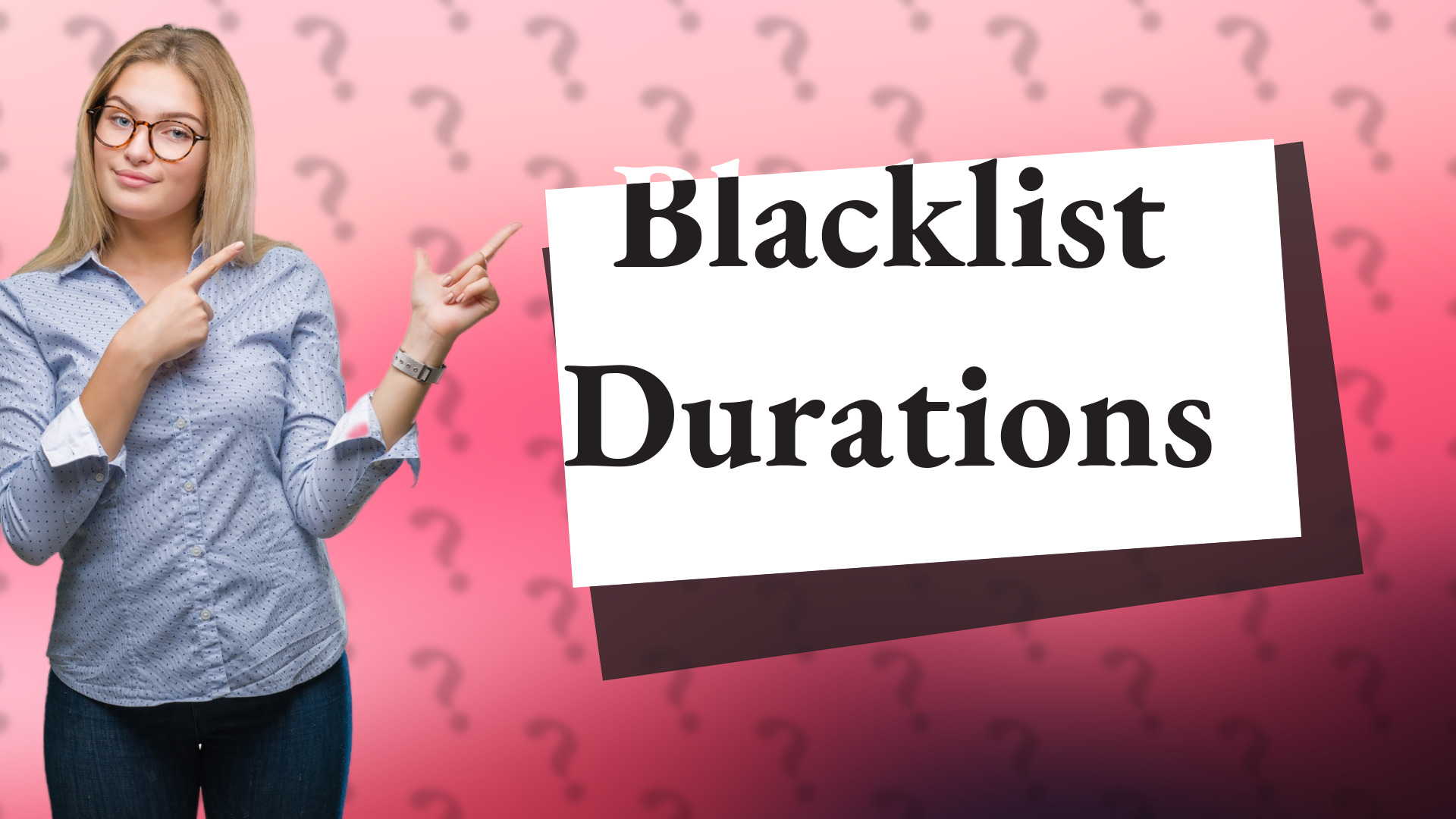 Blacklist Durations