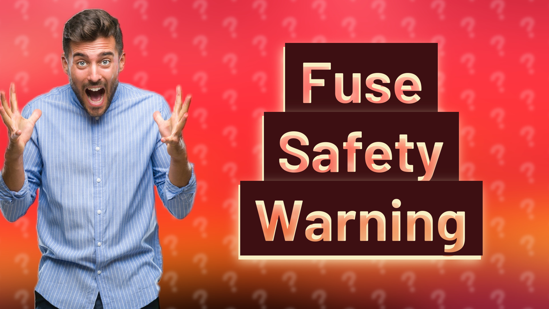 Fuse Safety Warning