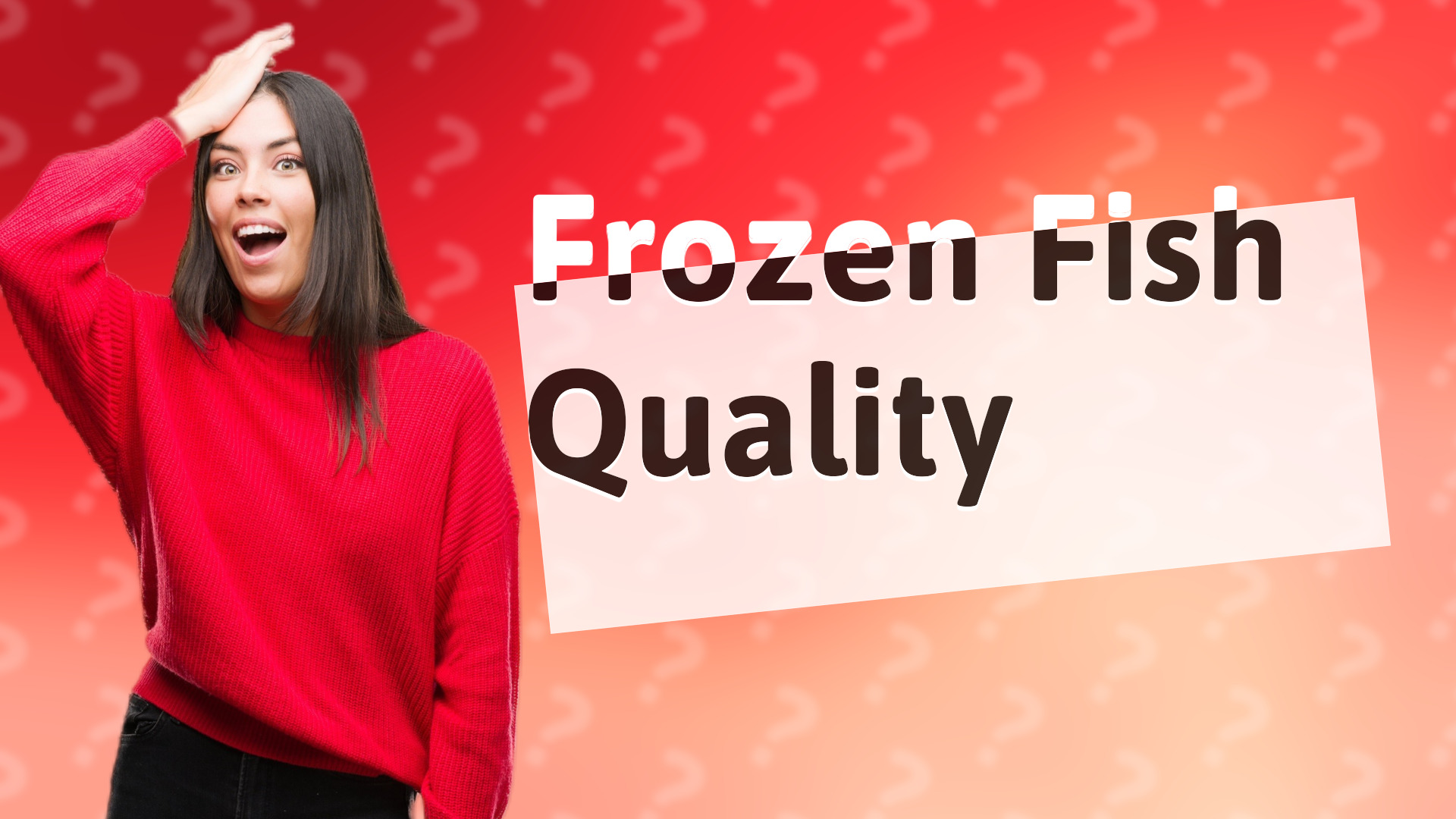 Frozen Fish Quality