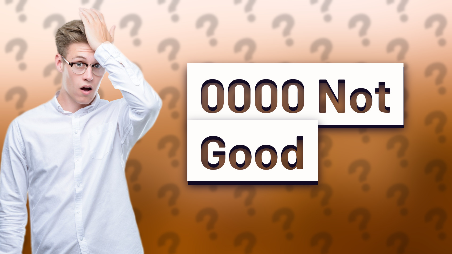 0000 Not Good