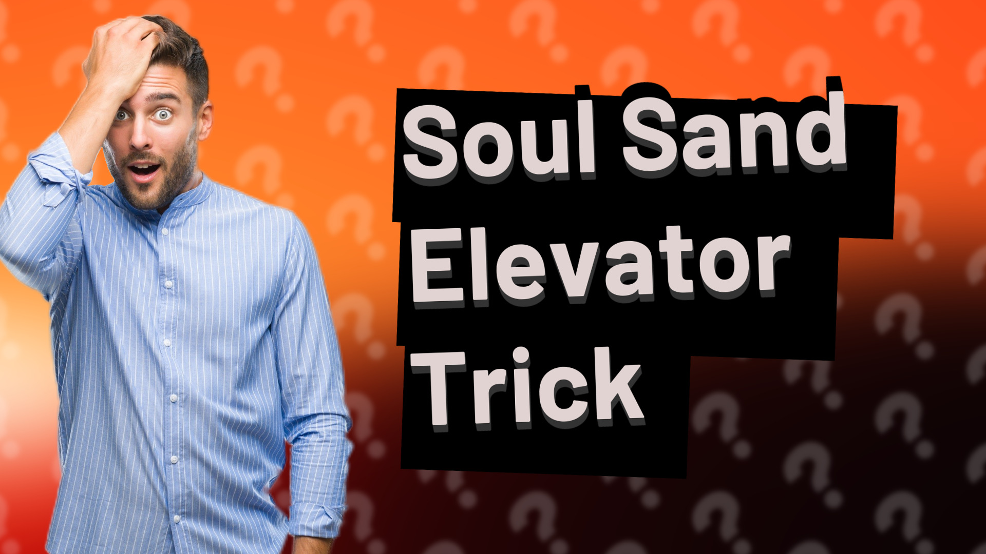 Soul Sand Elevator Trick