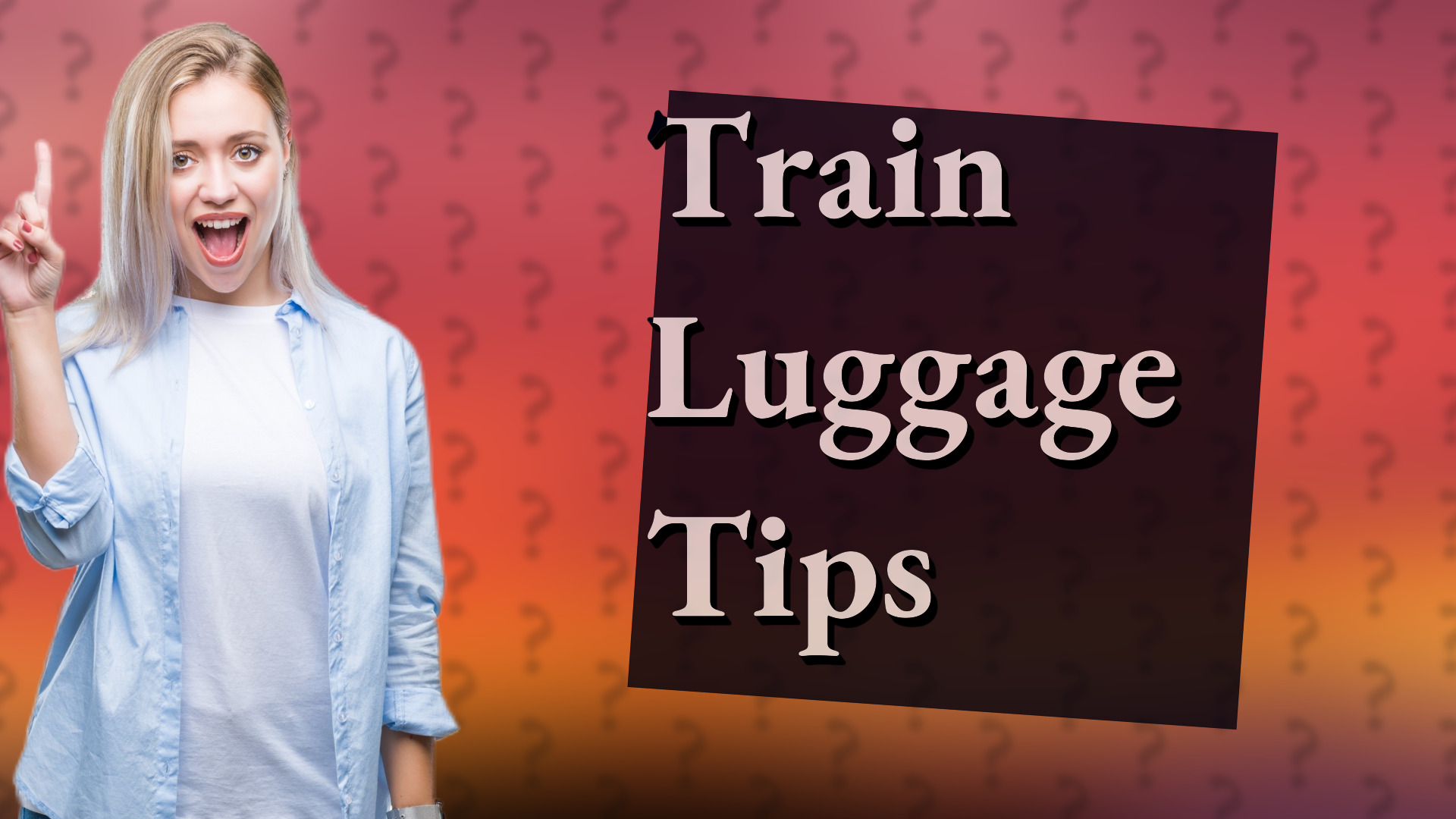 Train Luggage Tips