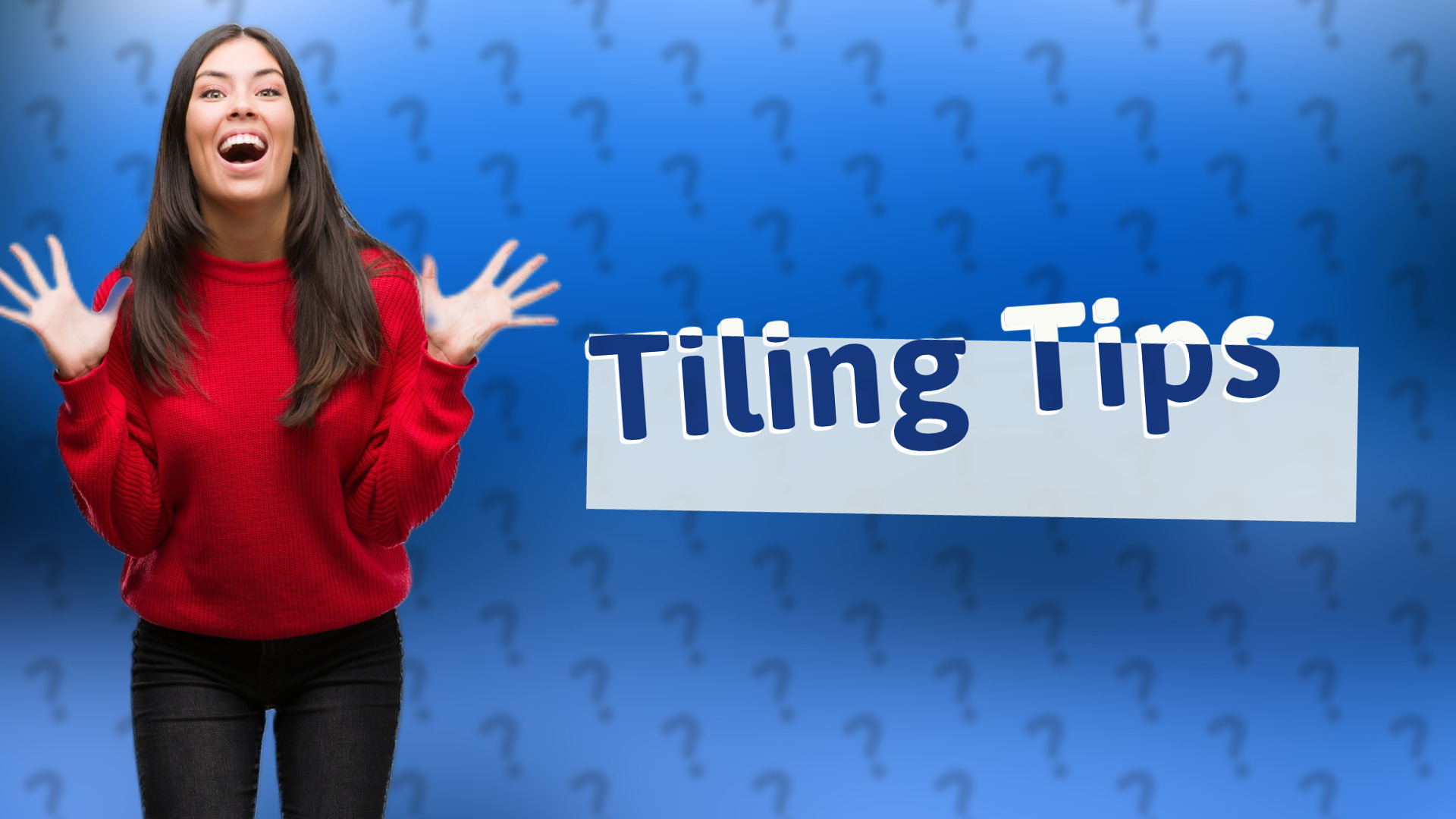 Tiling Tips