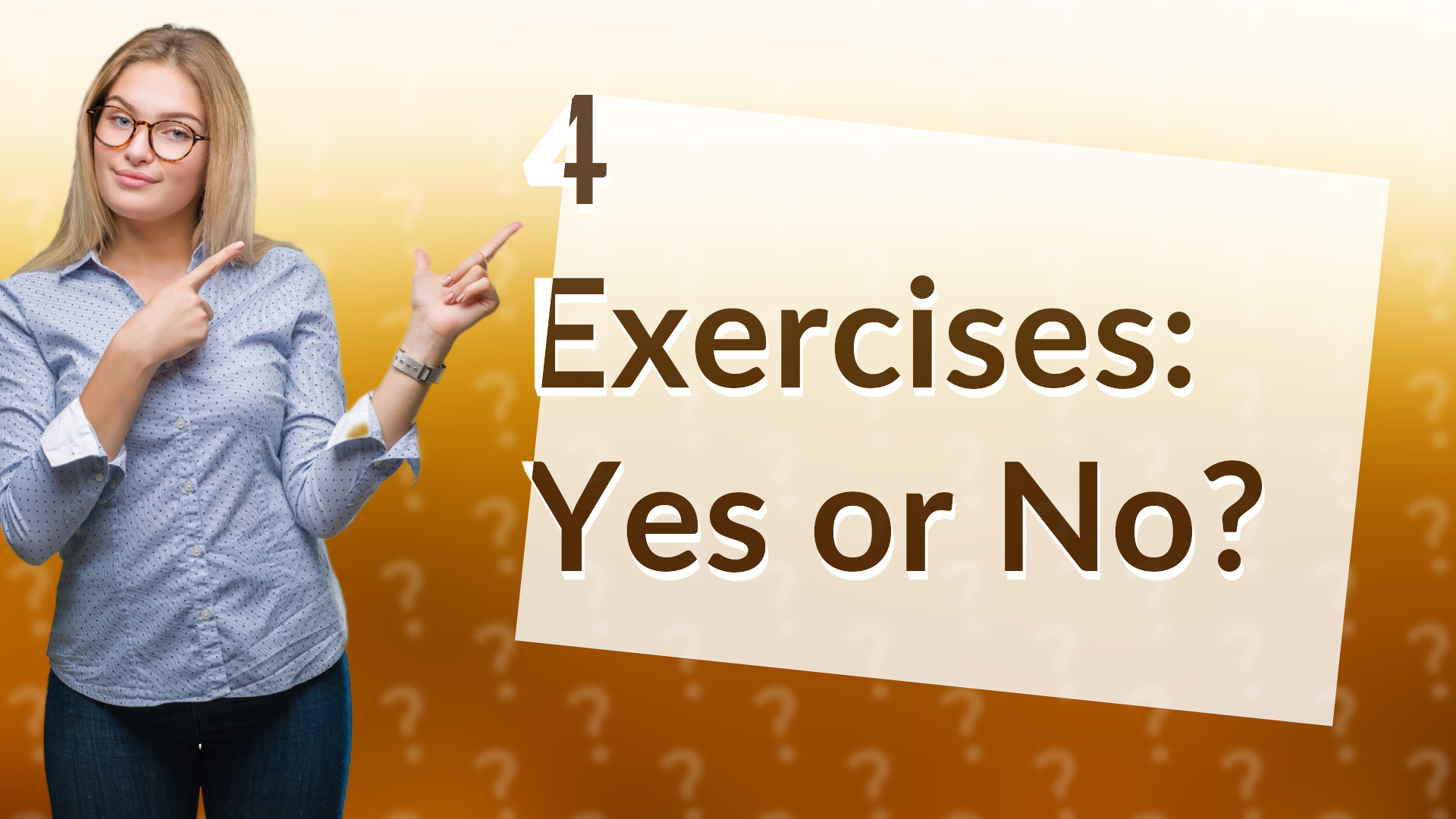4 Exercises: Yes or No?
