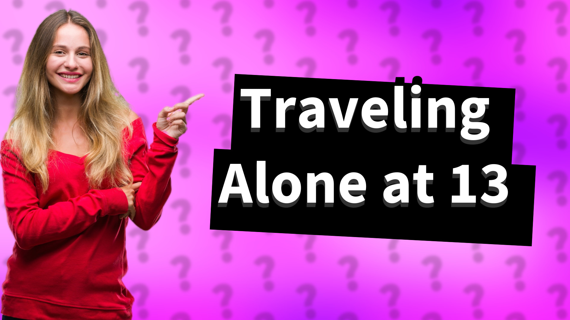 Traveling Alone at 13