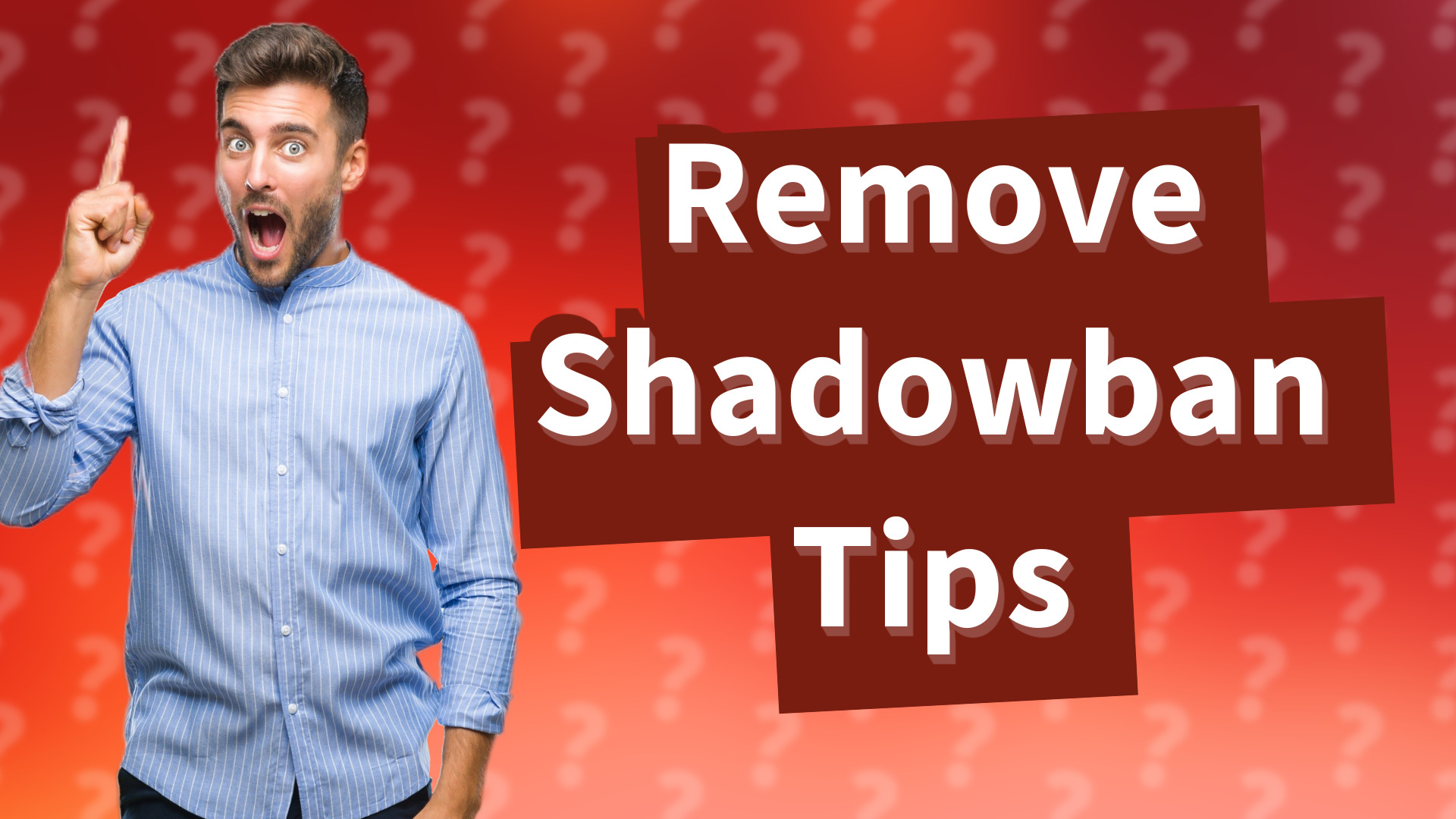 Remove Shadowban Tips
