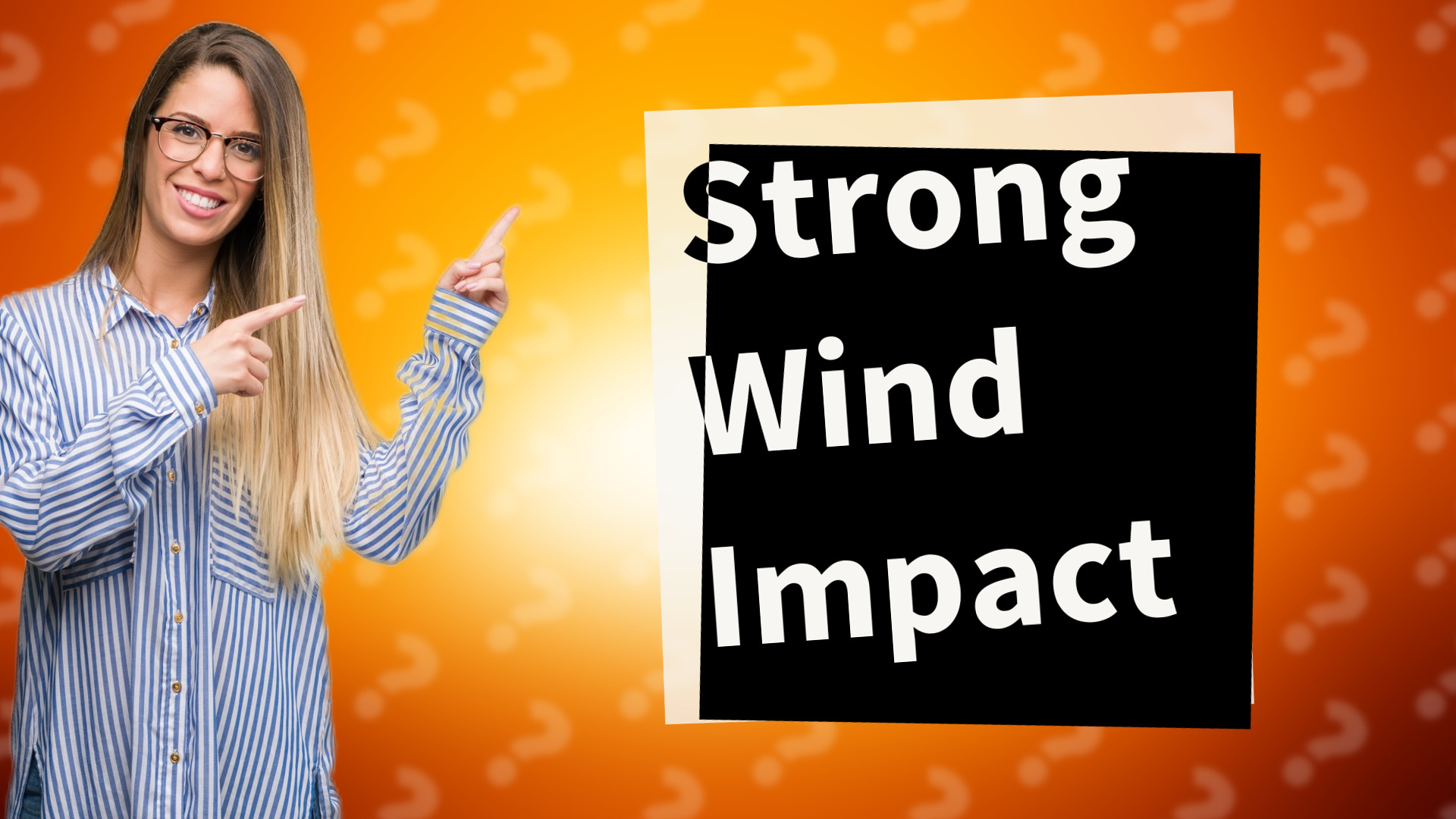 Strong Wind Impact