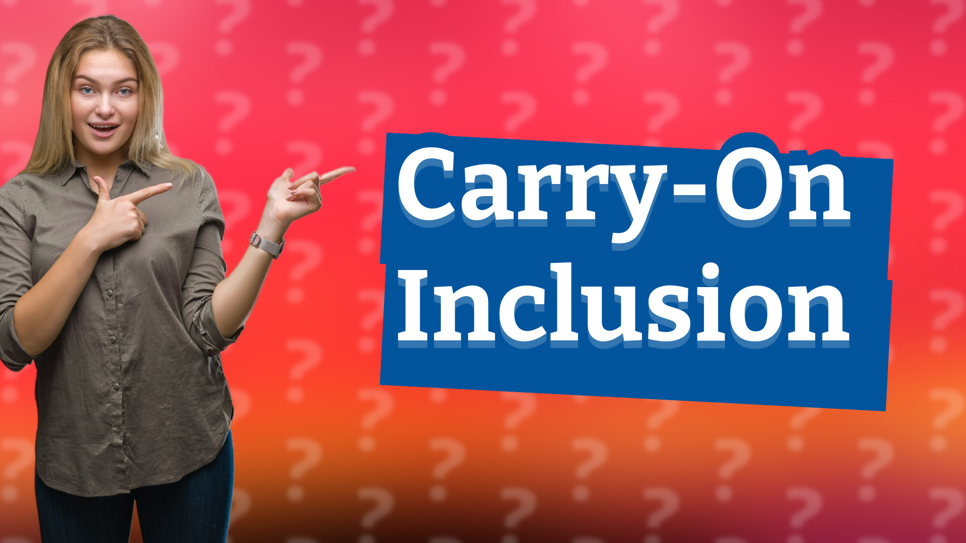 Carry-On Inclusion