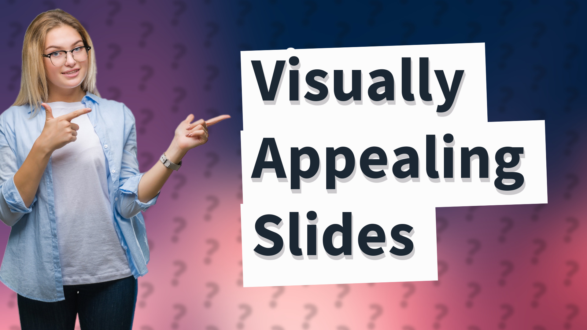 Visually Appealing Slides