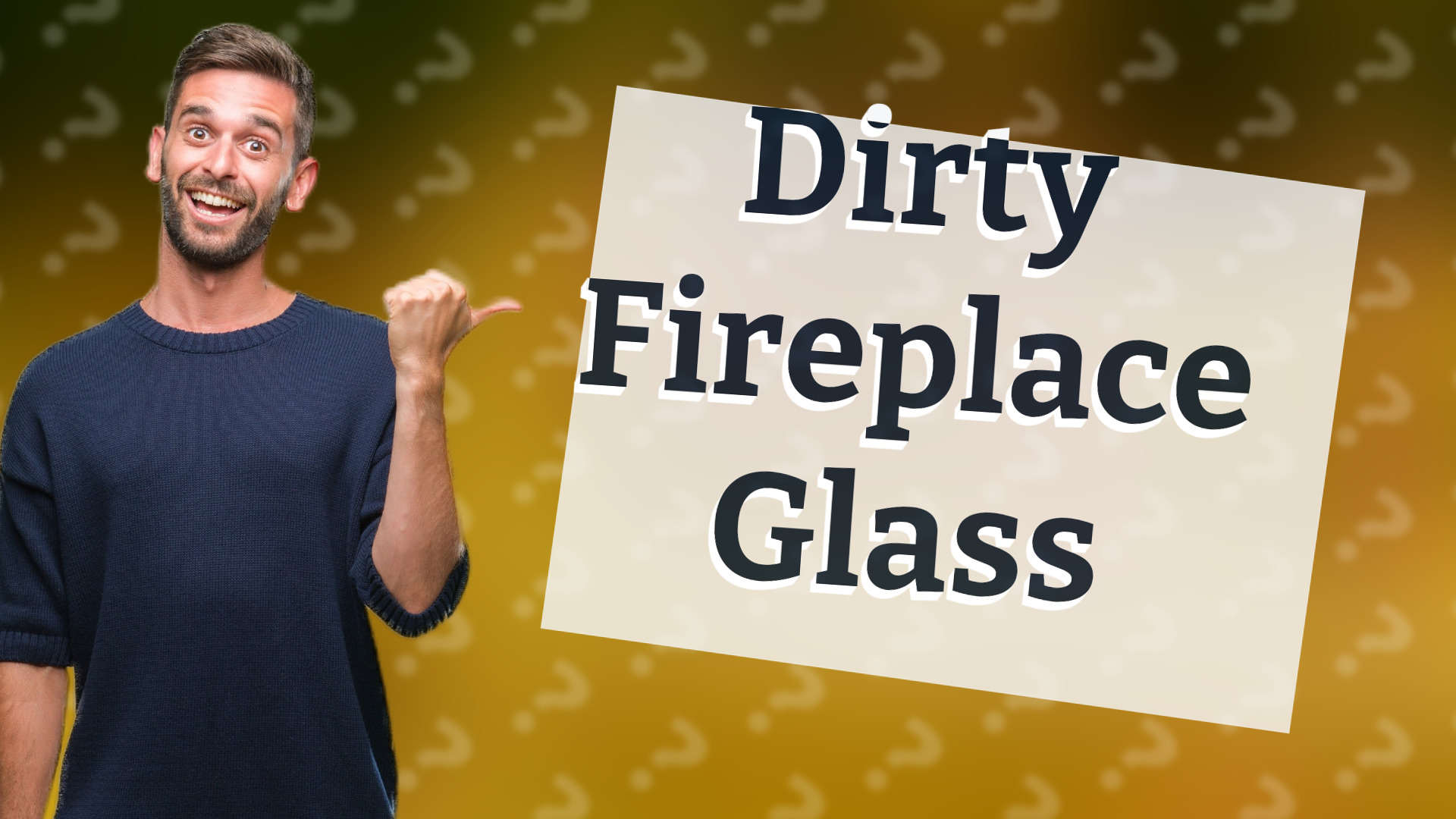 Dirty Fireplace Glass
