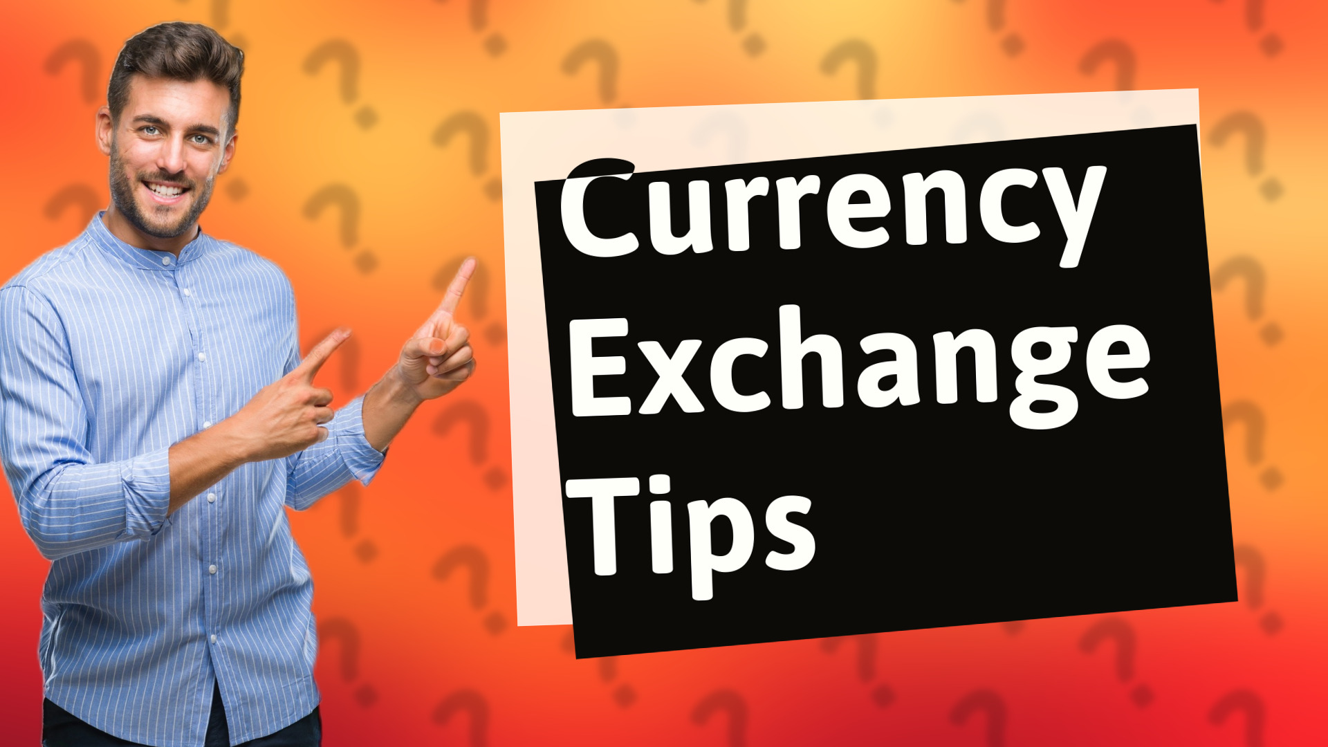 Currency Exchange Tips