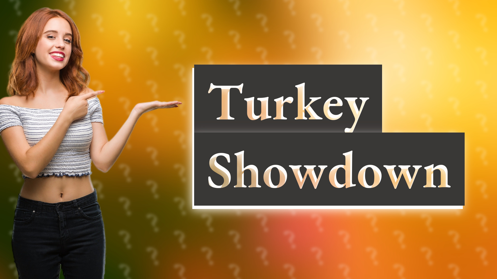 Turkey Showdown