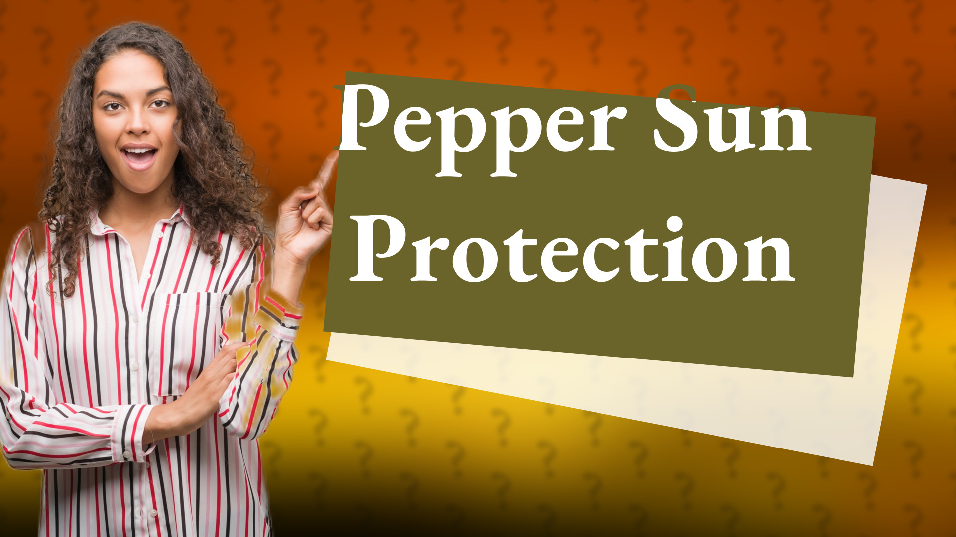 Pepper Sun Protection