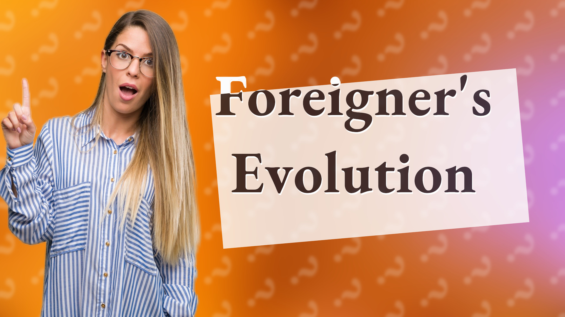 Foreigner's Evolution