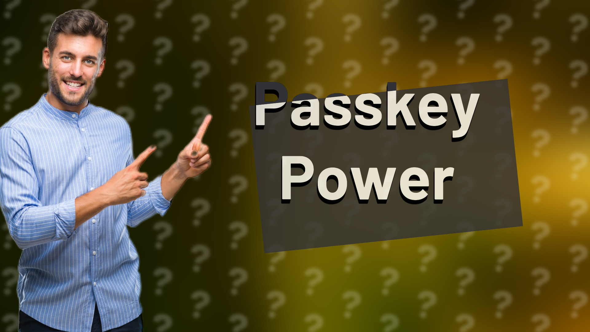 Passkey Power