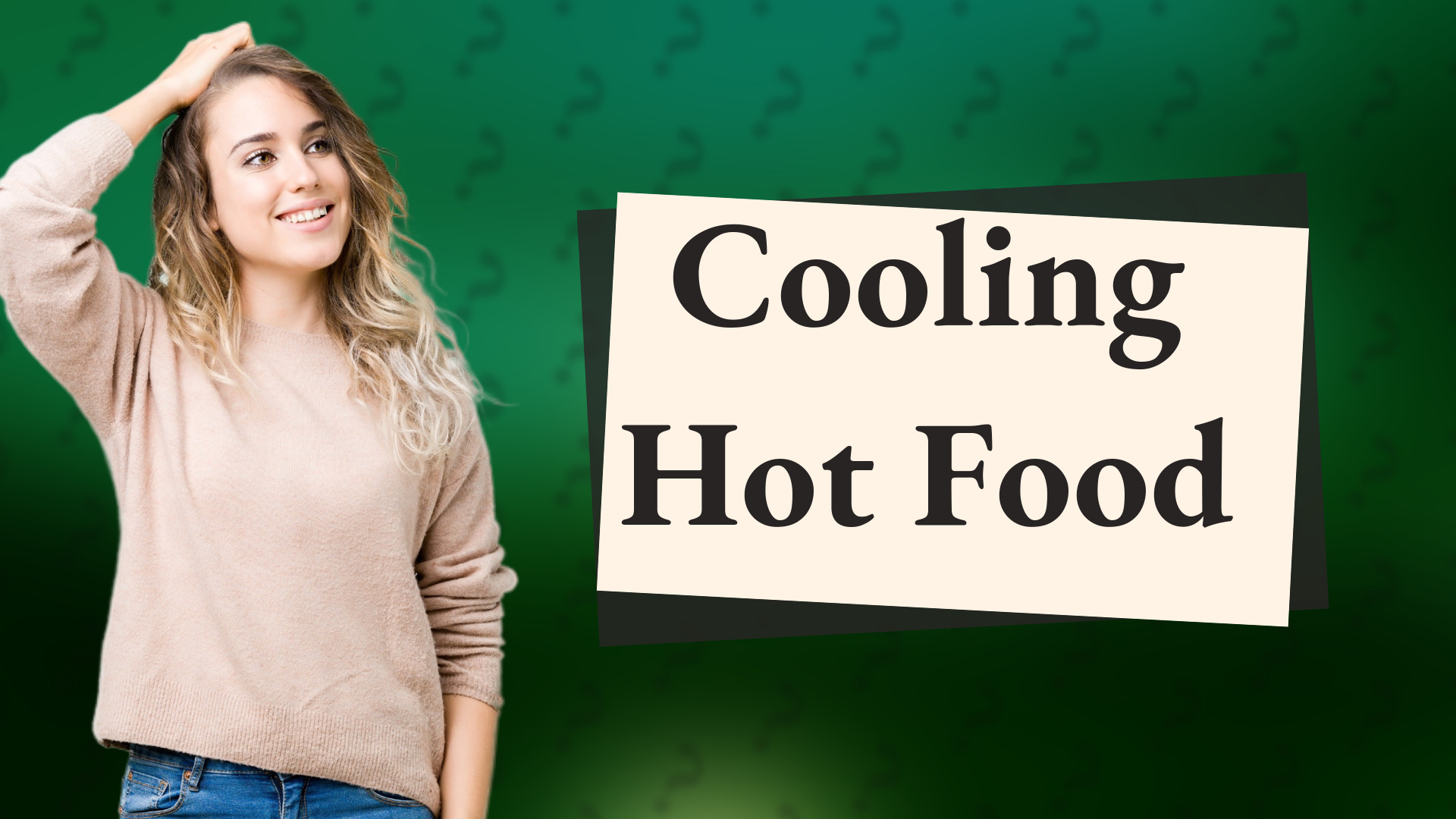 Cooling Hot Food