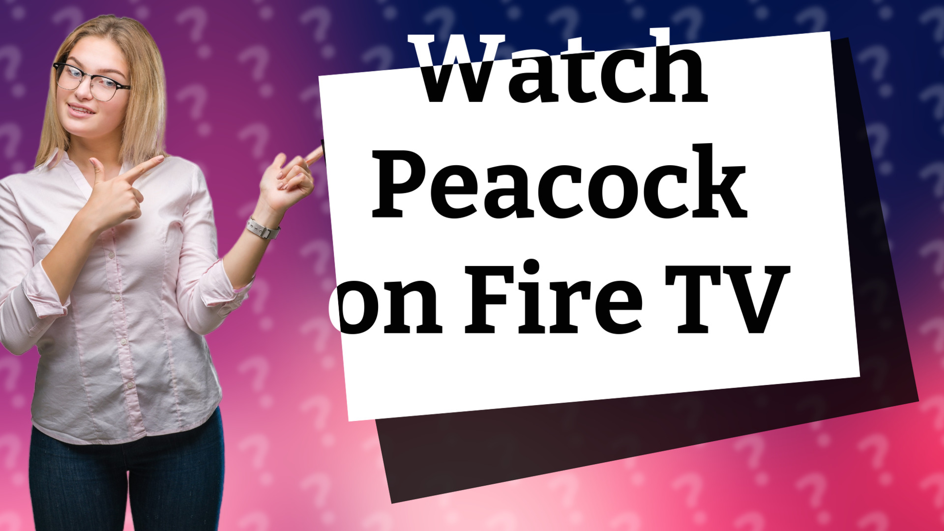 Watch Peacock on Fire TV