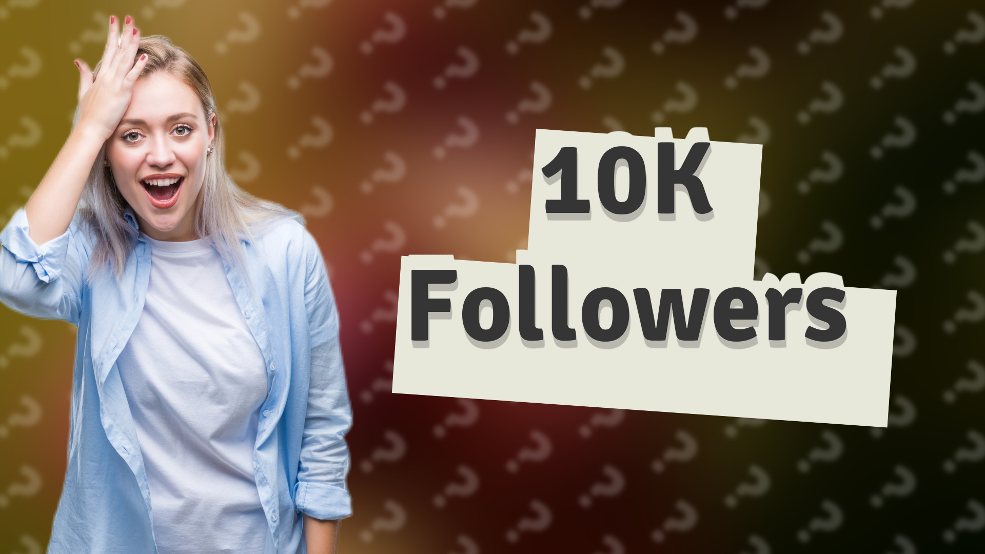 10K Followers