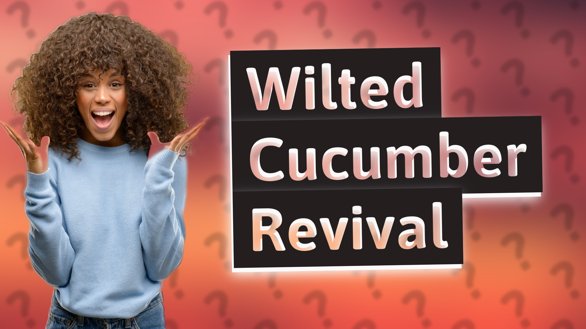 Wilted Cucumber Revival