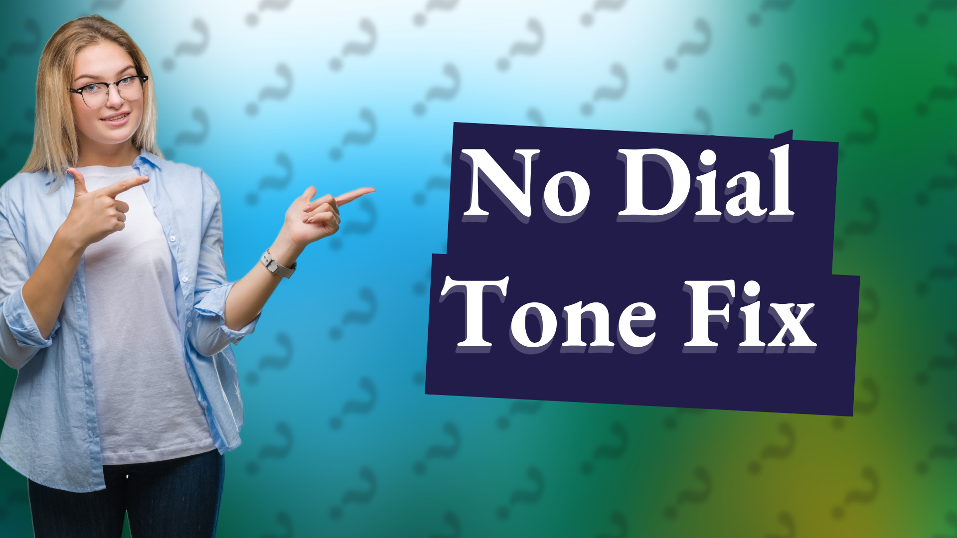 No Dial Tone Fix