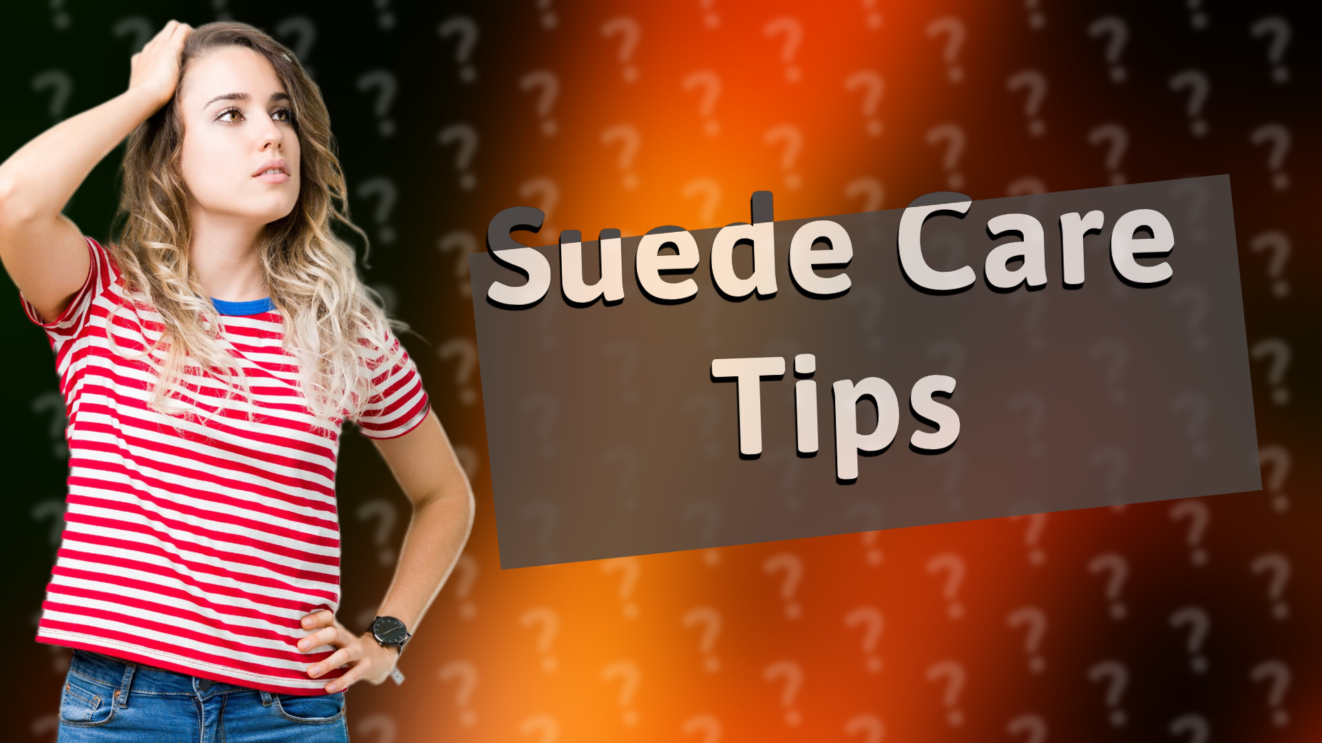 Suede Care Tips