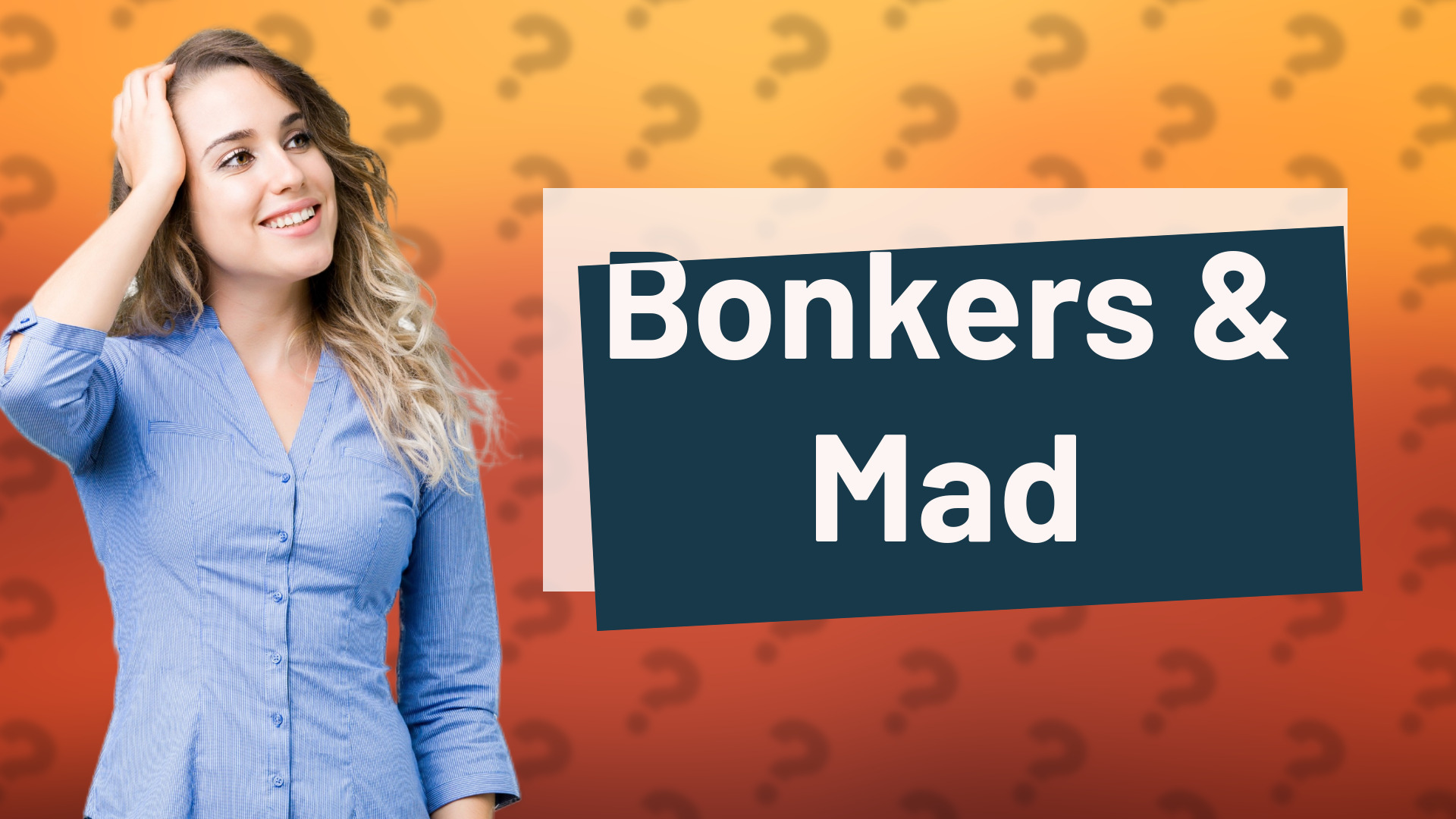 Bonkers & Mad
