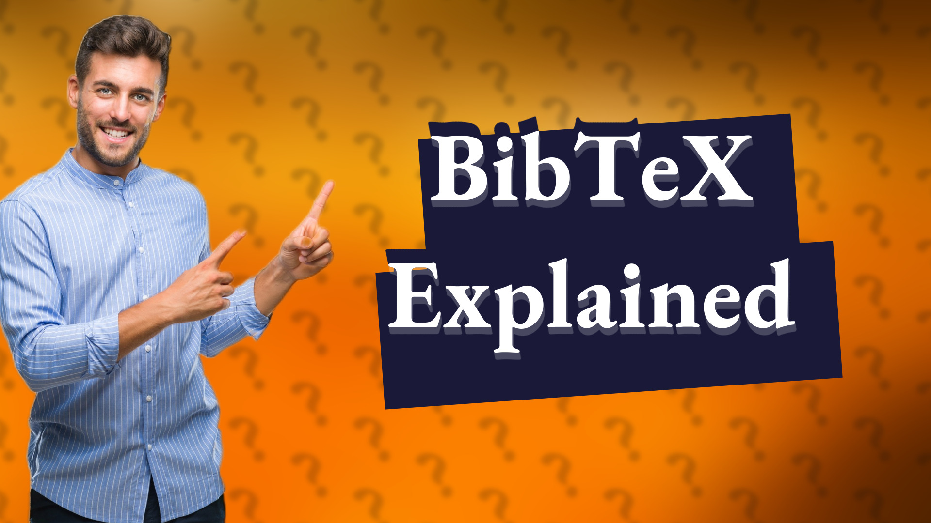 BibTeX Explained