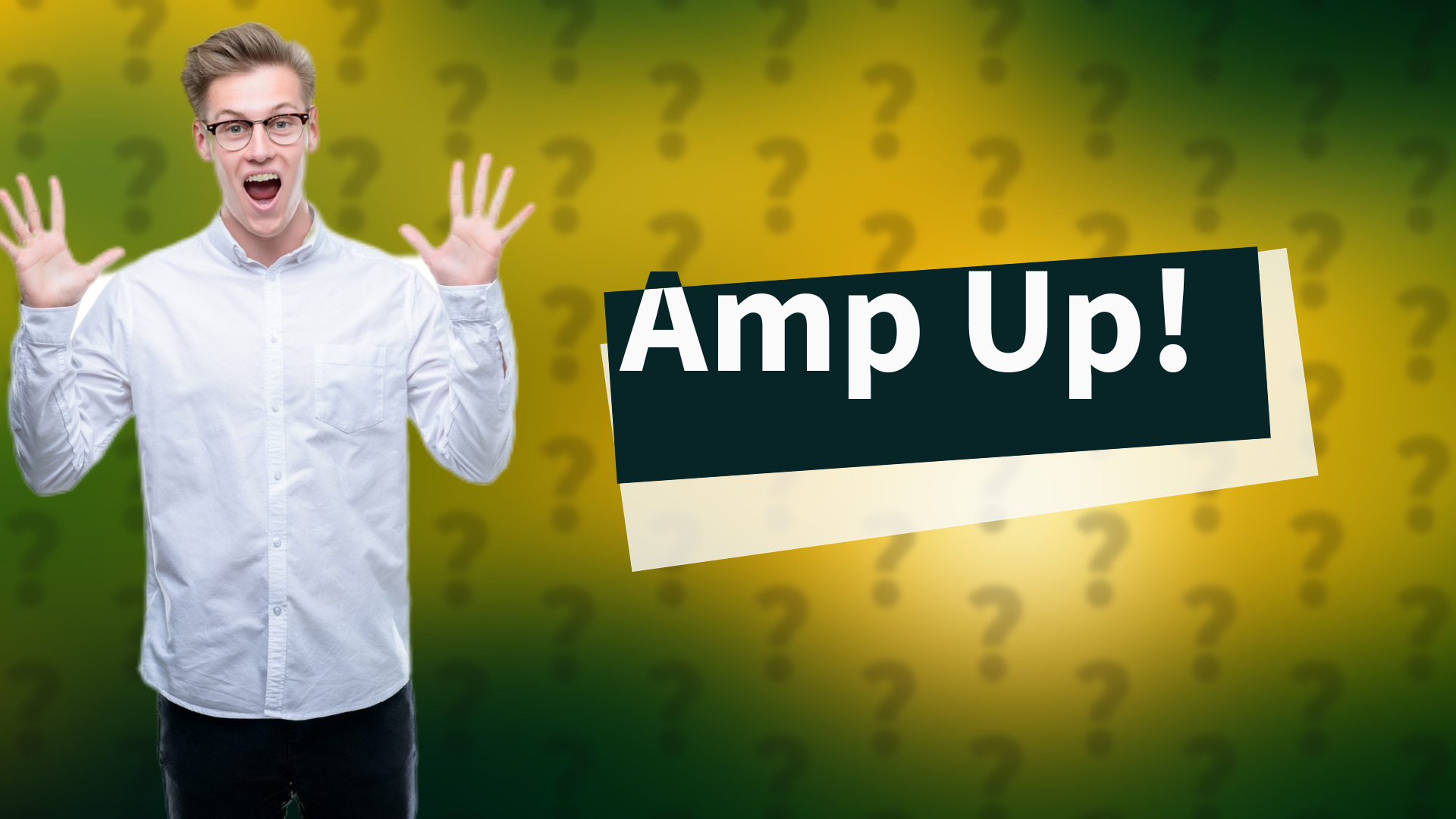 Amp Up!