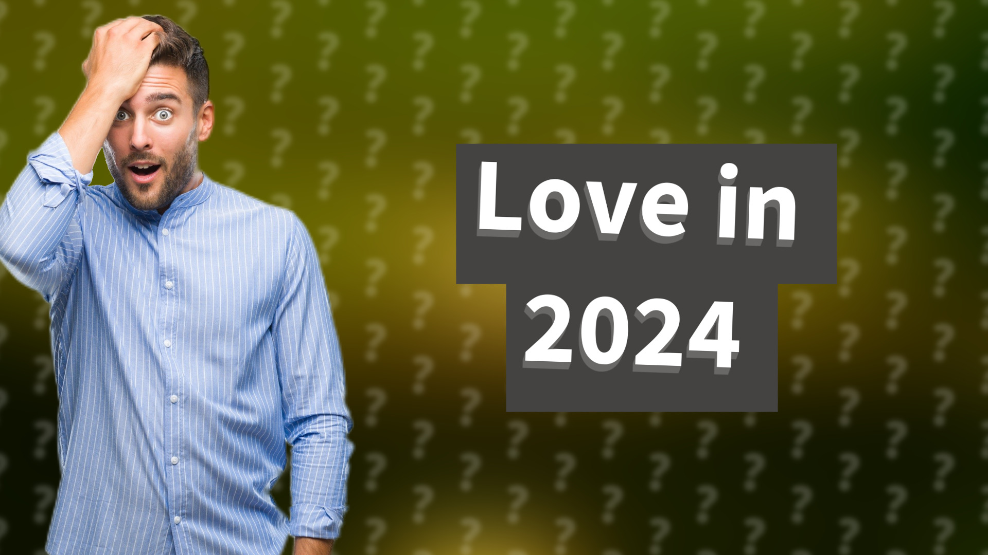 Love in 2024