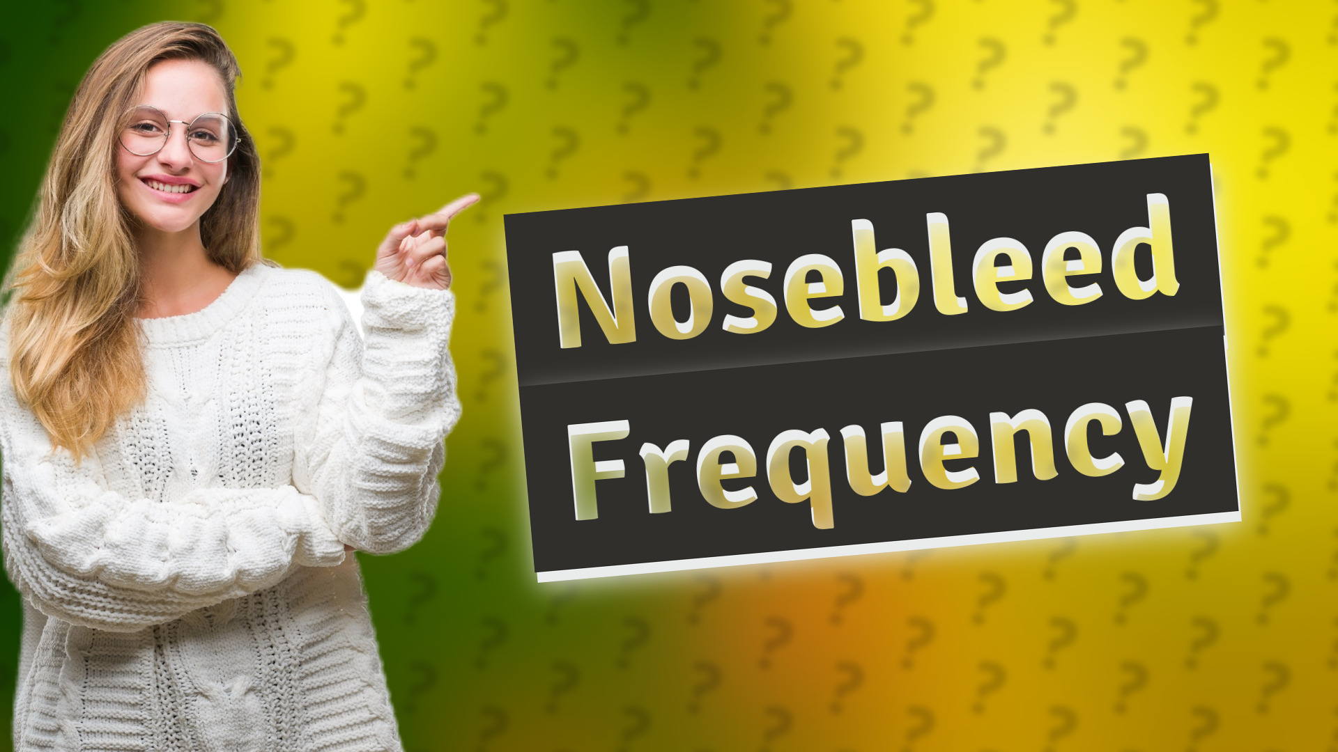 Nosebleed Frequency