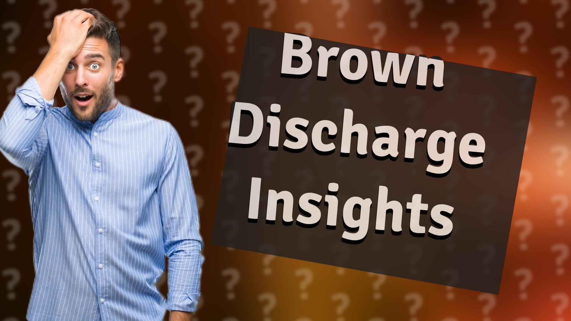 Brown Discharge Insights