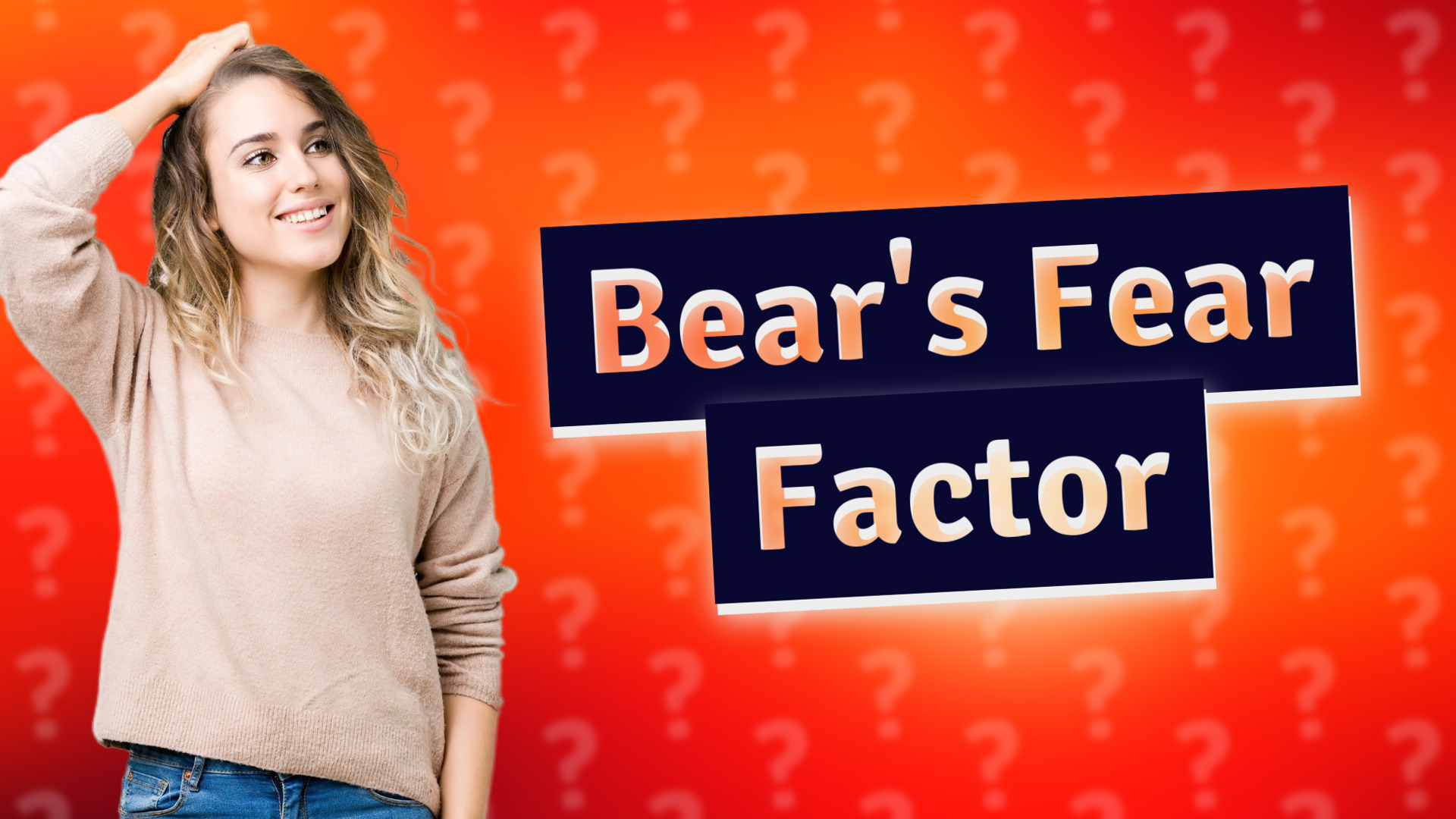 Bear's Fear Factor