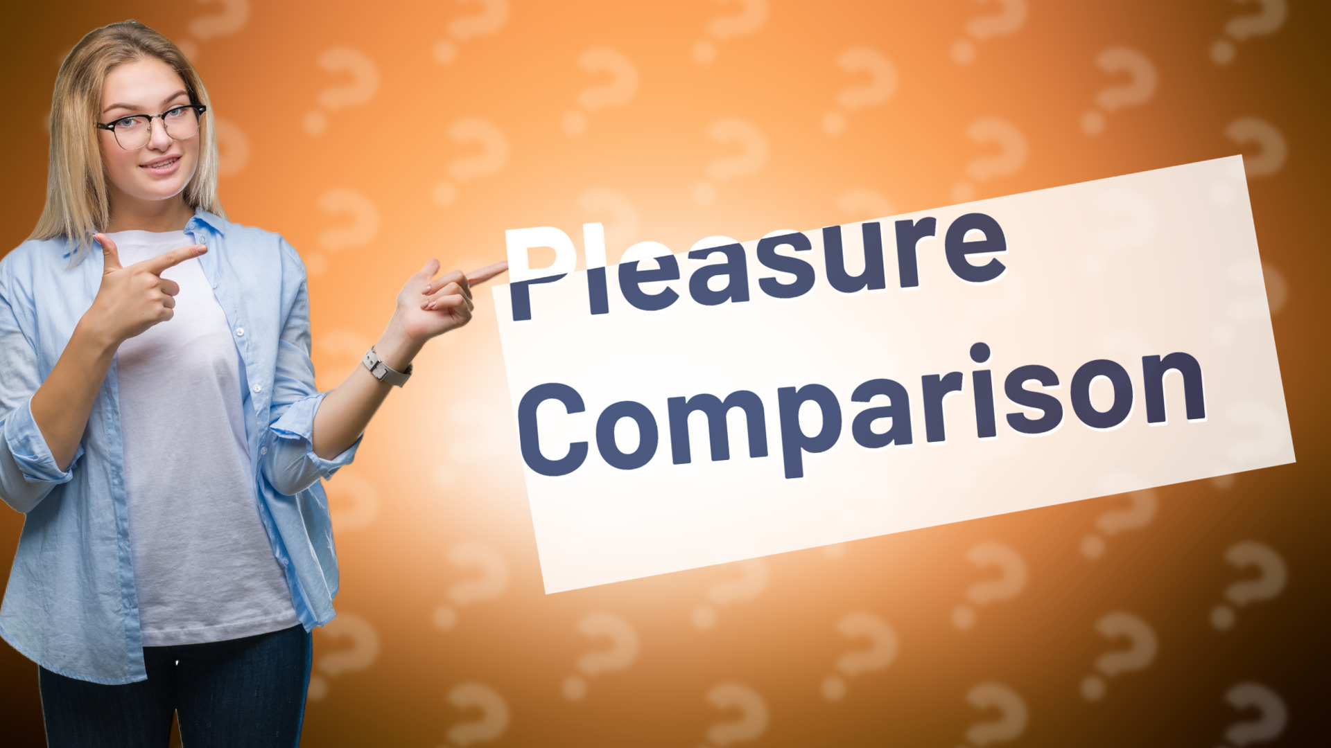 Pleasure Comparison
