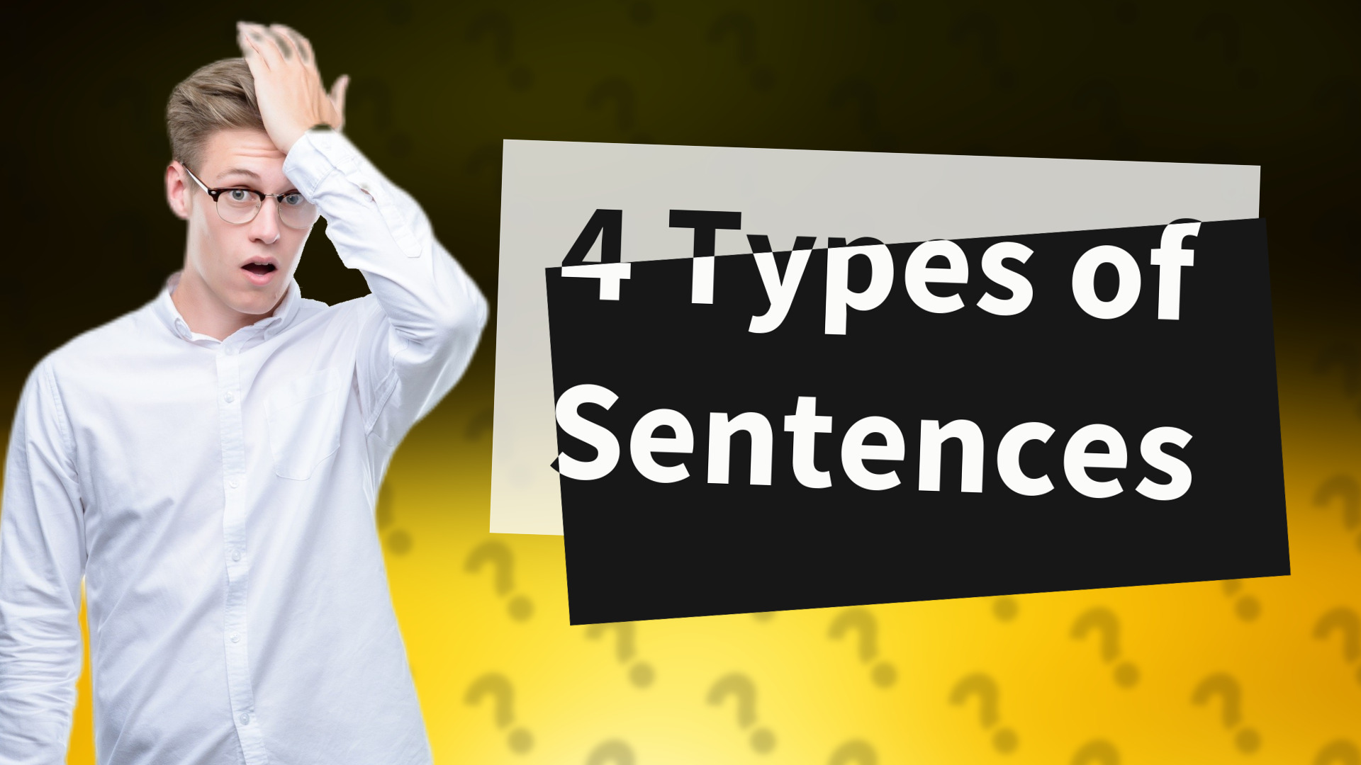 4 Types of Sentences