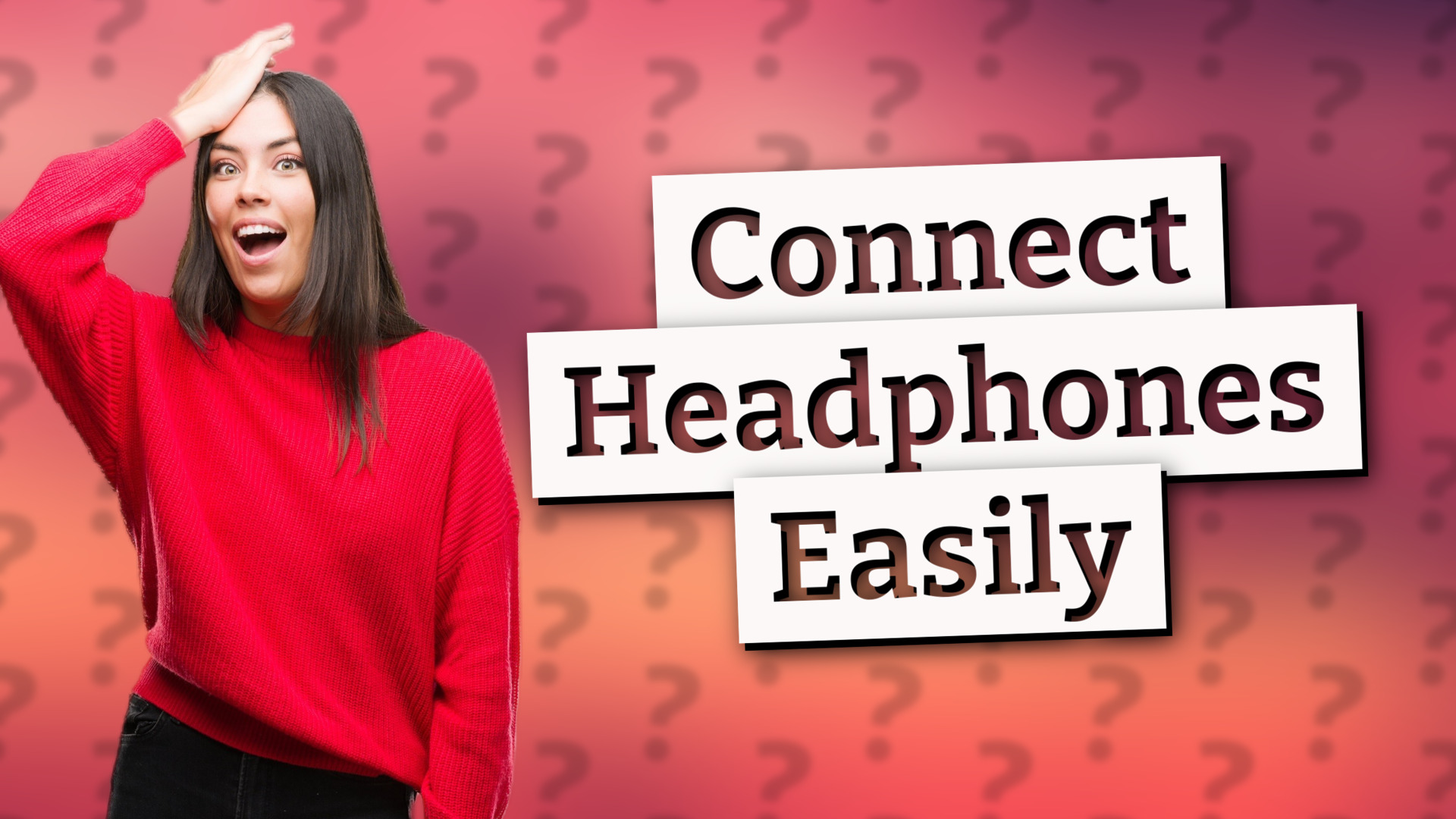 Connect Headphones Easily