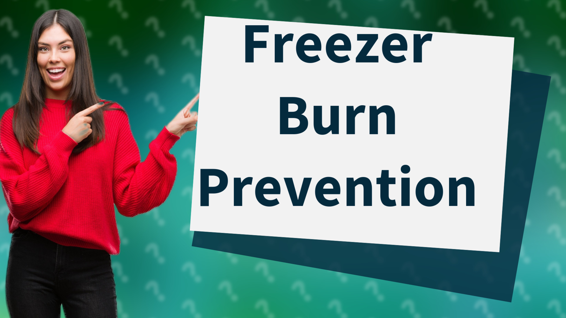 Freezer Burn Prevention