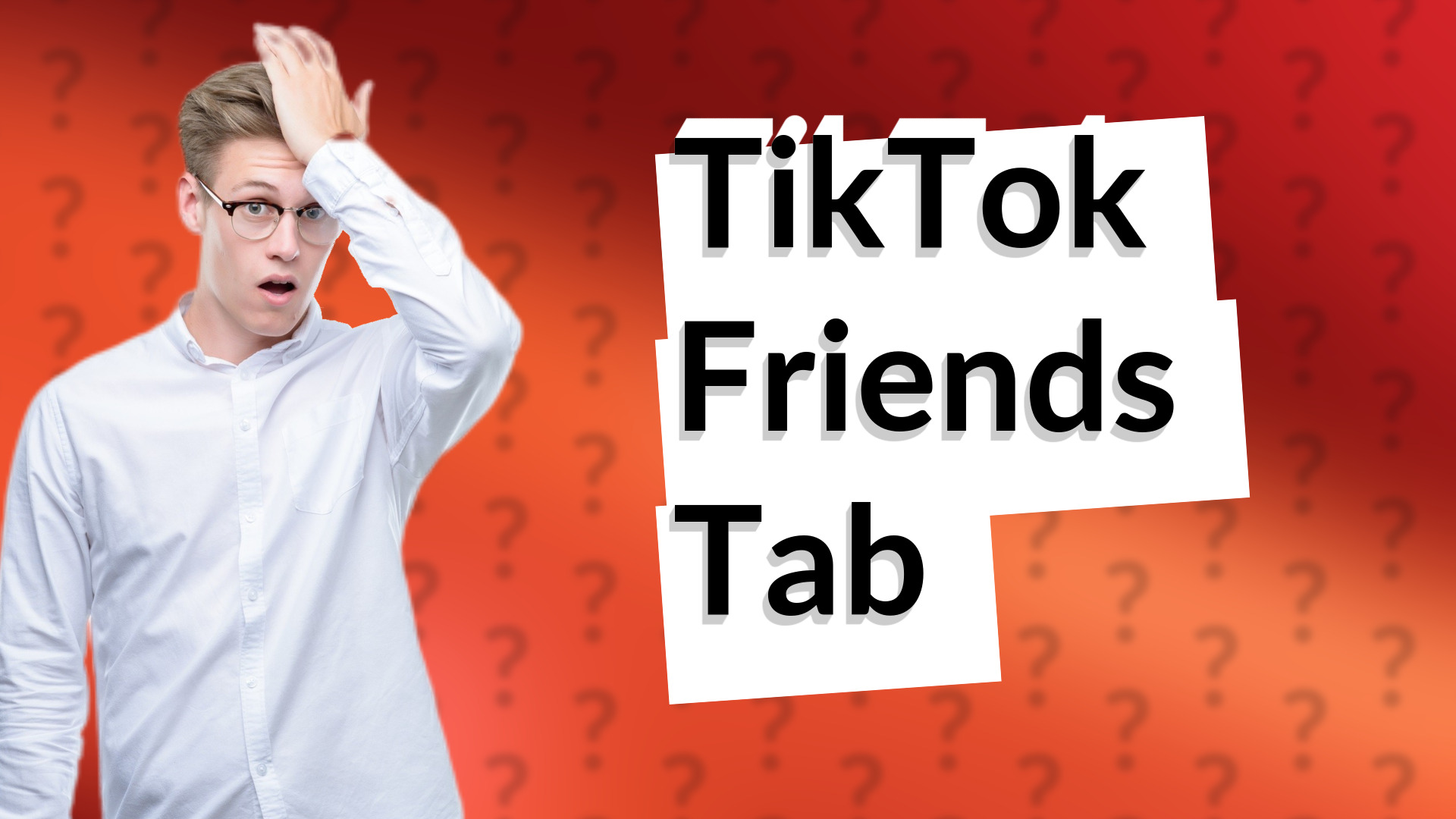 TikTok Friends Tab