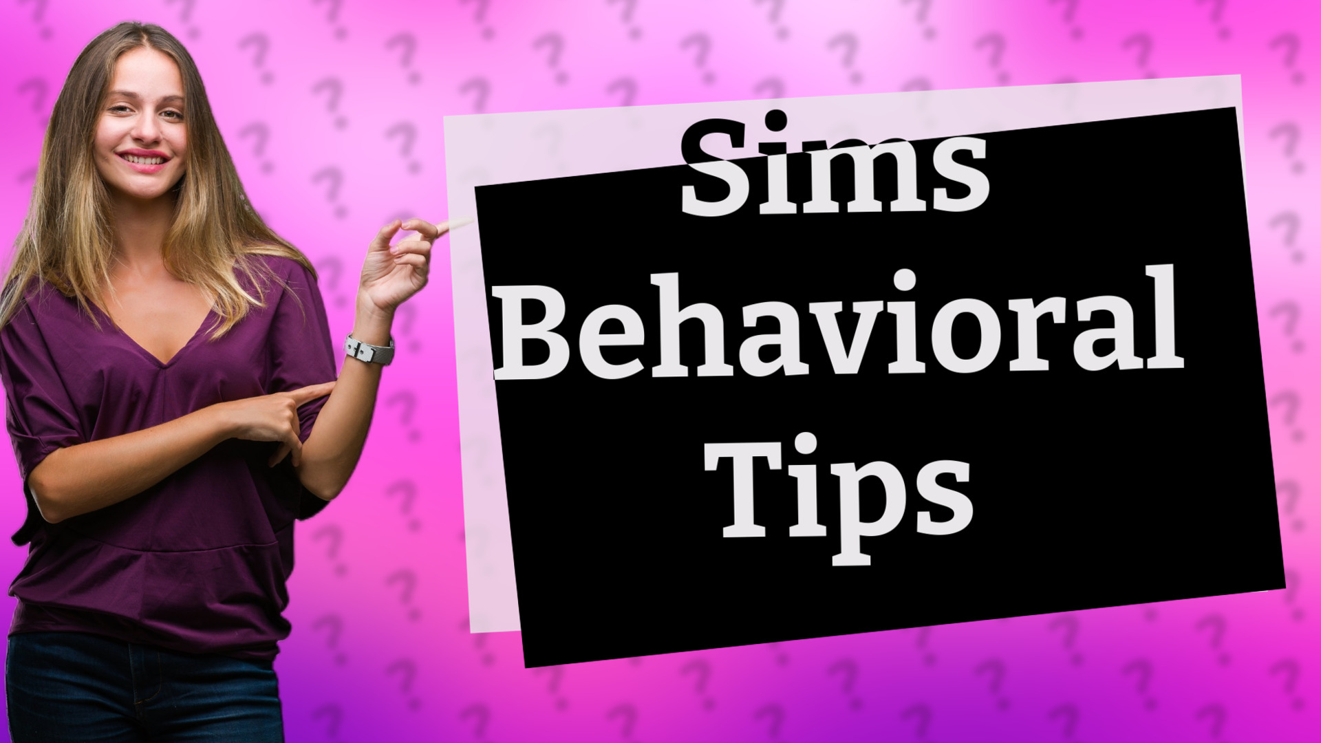 Sims Behavioral Tips