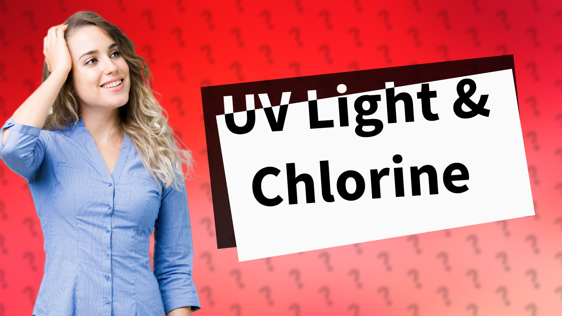 UV Light & Chlorine