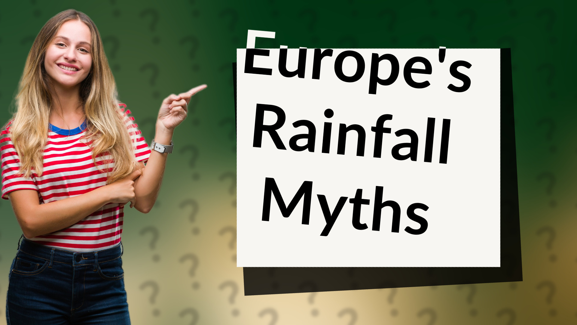Europe's Rainfall Myths