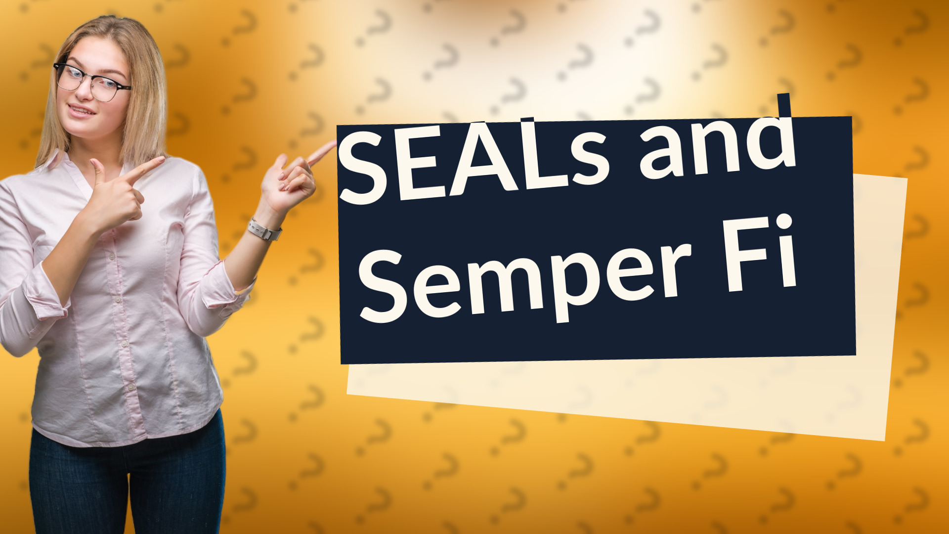 SEALs and Semper Fi