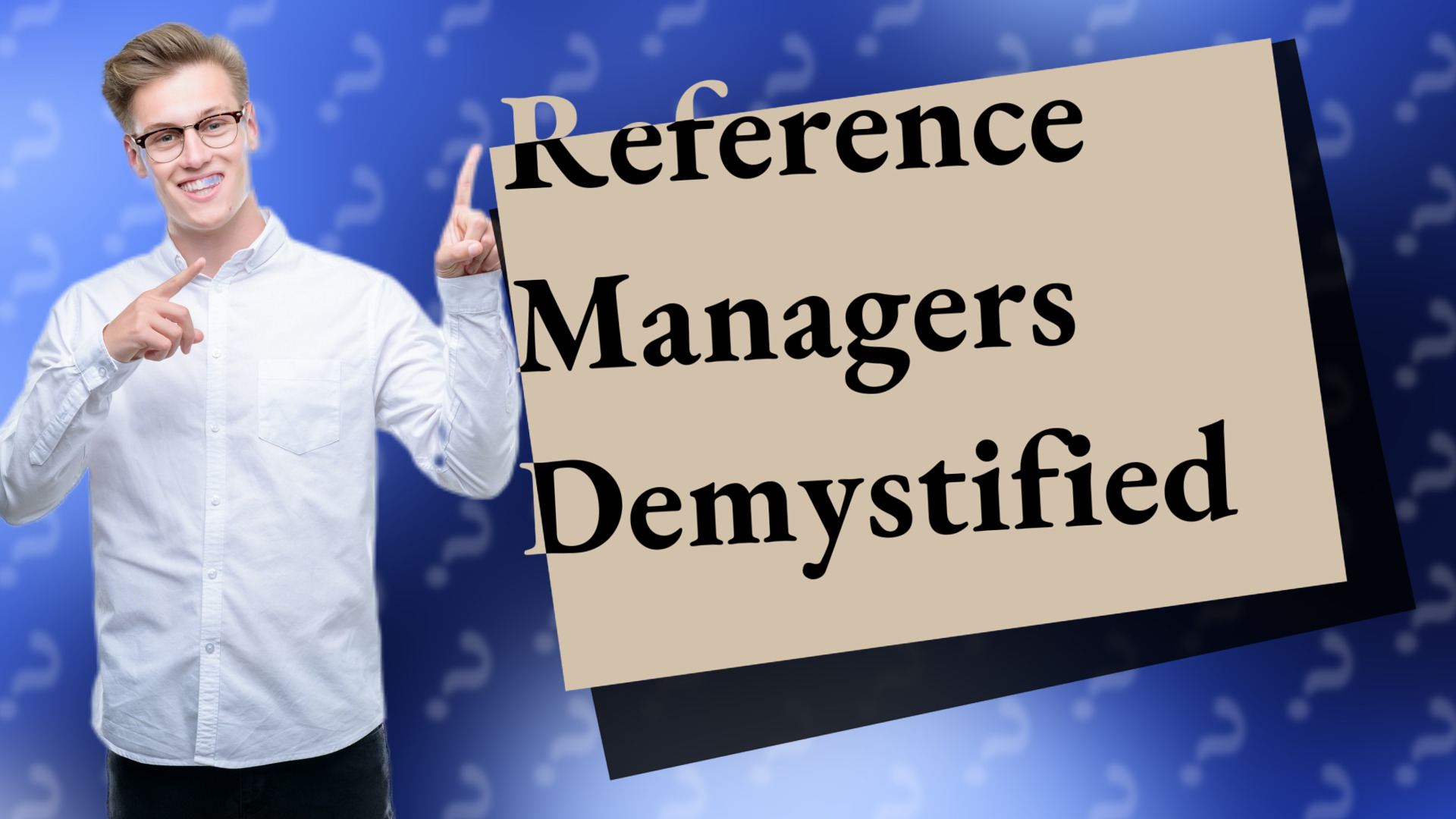 Reference Managers Demystified