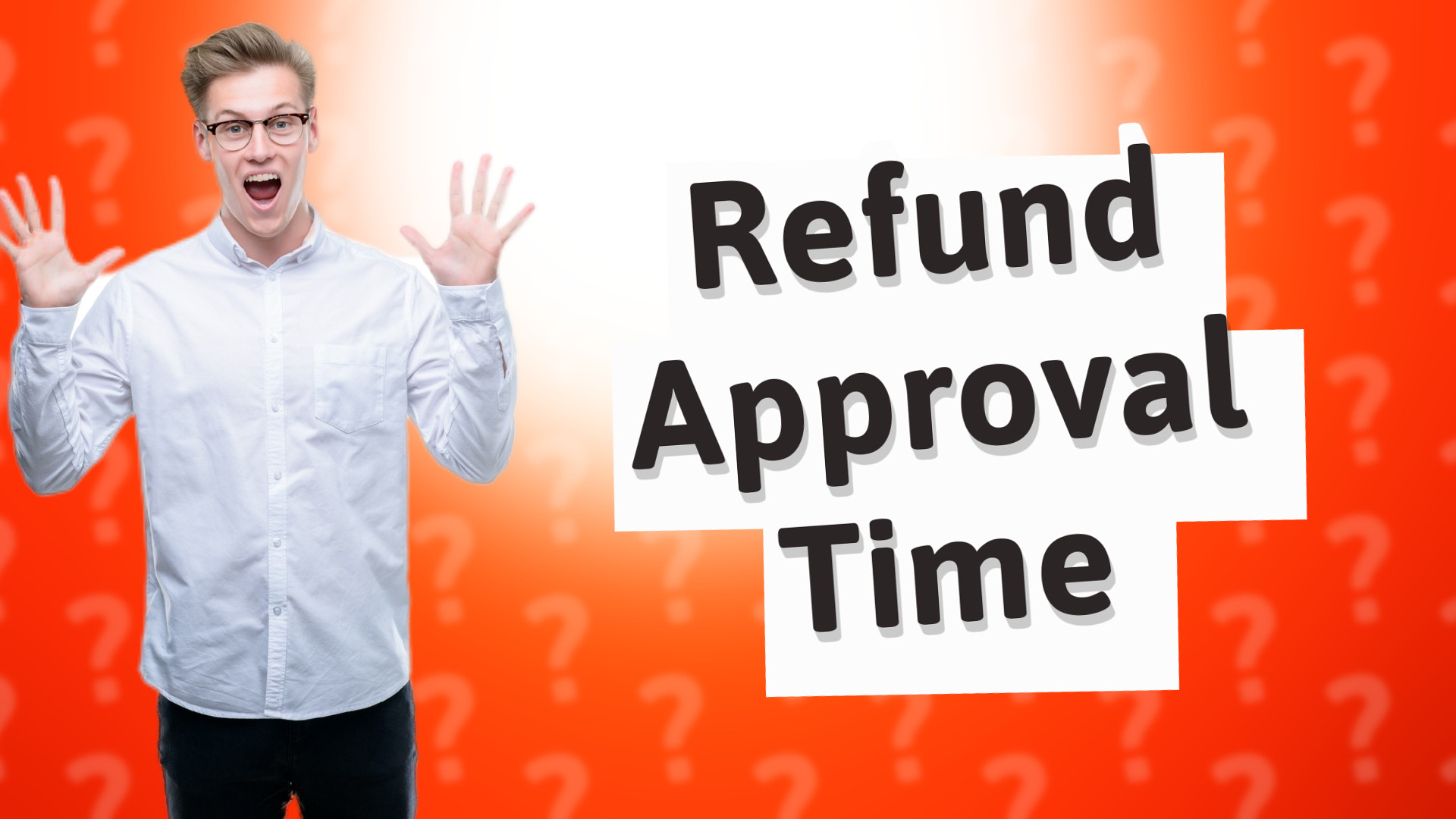 Refund Approval Time