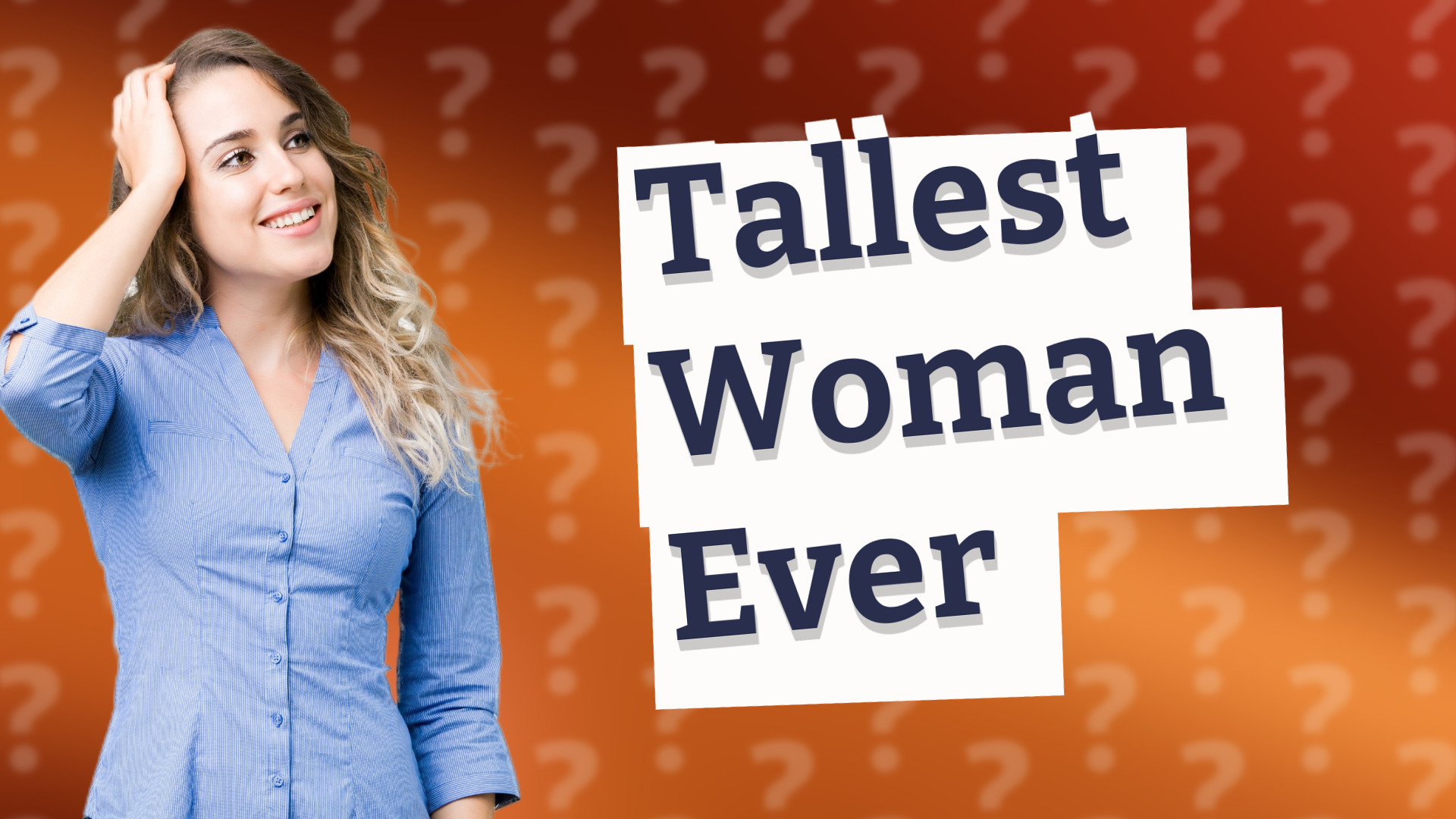 Tallest Woman Ever