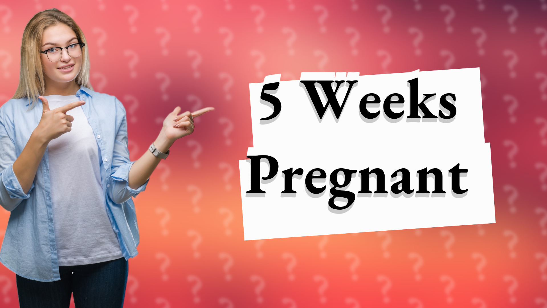 5 Weeks Pregnant