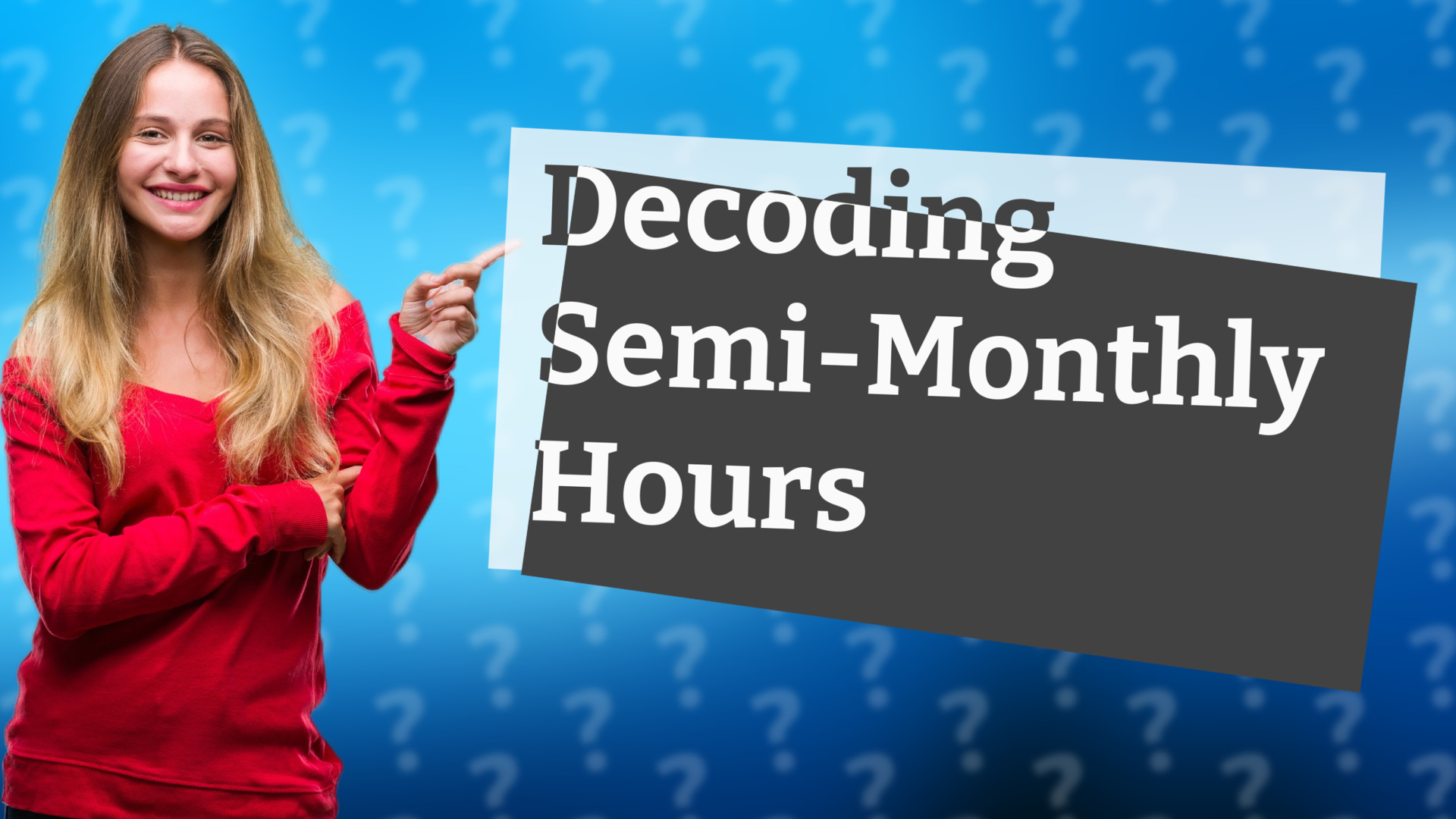 Decoding Semi-Monthly Hours