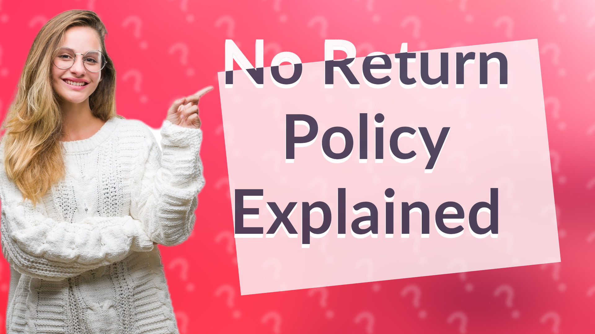 No Return Policy Explained