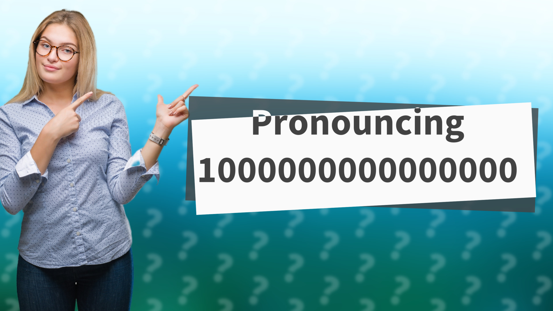 Pronouncing 1000000000000000